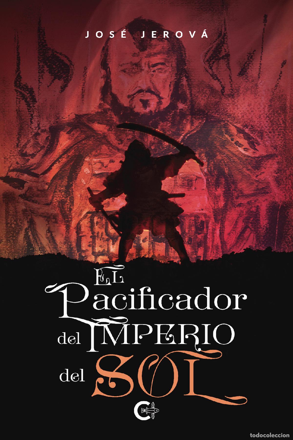 Libros: El Pacificador del Imperio del Sol - Jos&eacute; Jerov&aacute; - Foto 1