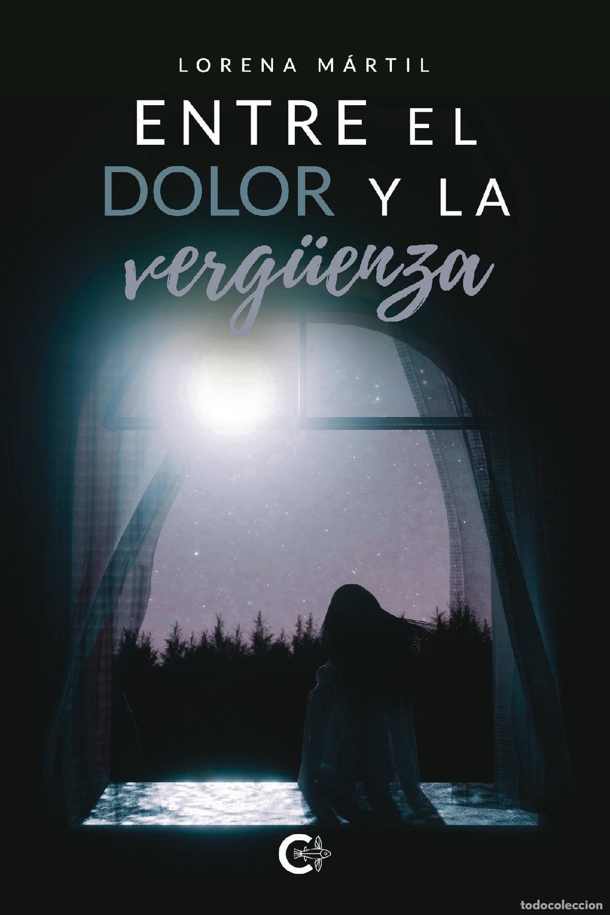 Libros: Entre el dolor y la verg&uuml;enza - Lorena M&aacute;rtil - Foto 1