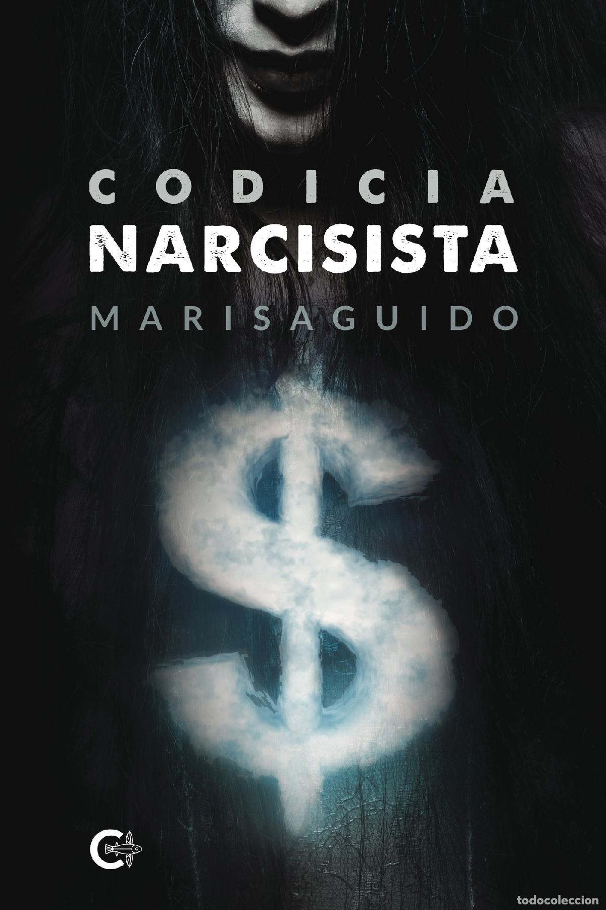 Libros: Codicia narcisista - Marisaguido - Foto 1