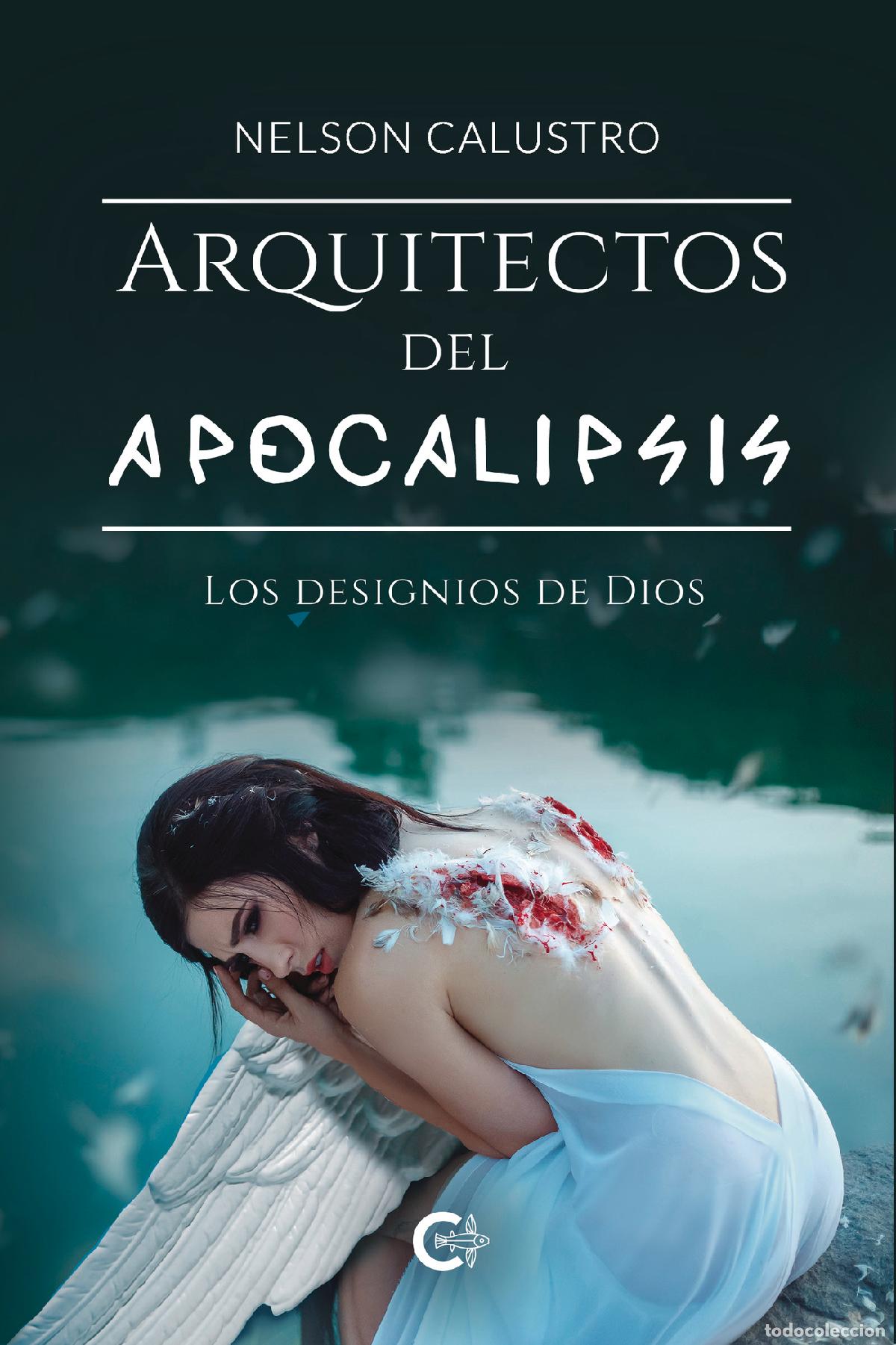 Libros: Arquitectos del apocalipsis - Los designios de Dios - Nelson Calustro - Foto 1