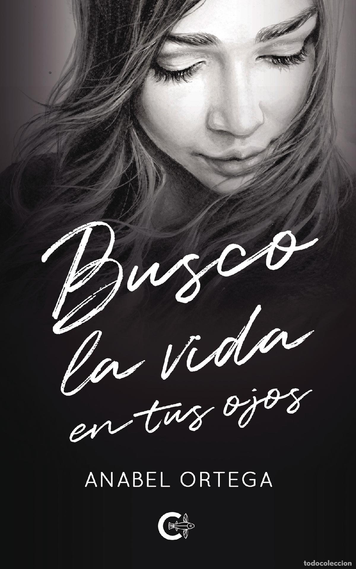 Libros: Busco la vida en tus ojos - Anabel Ortega - Foto 1