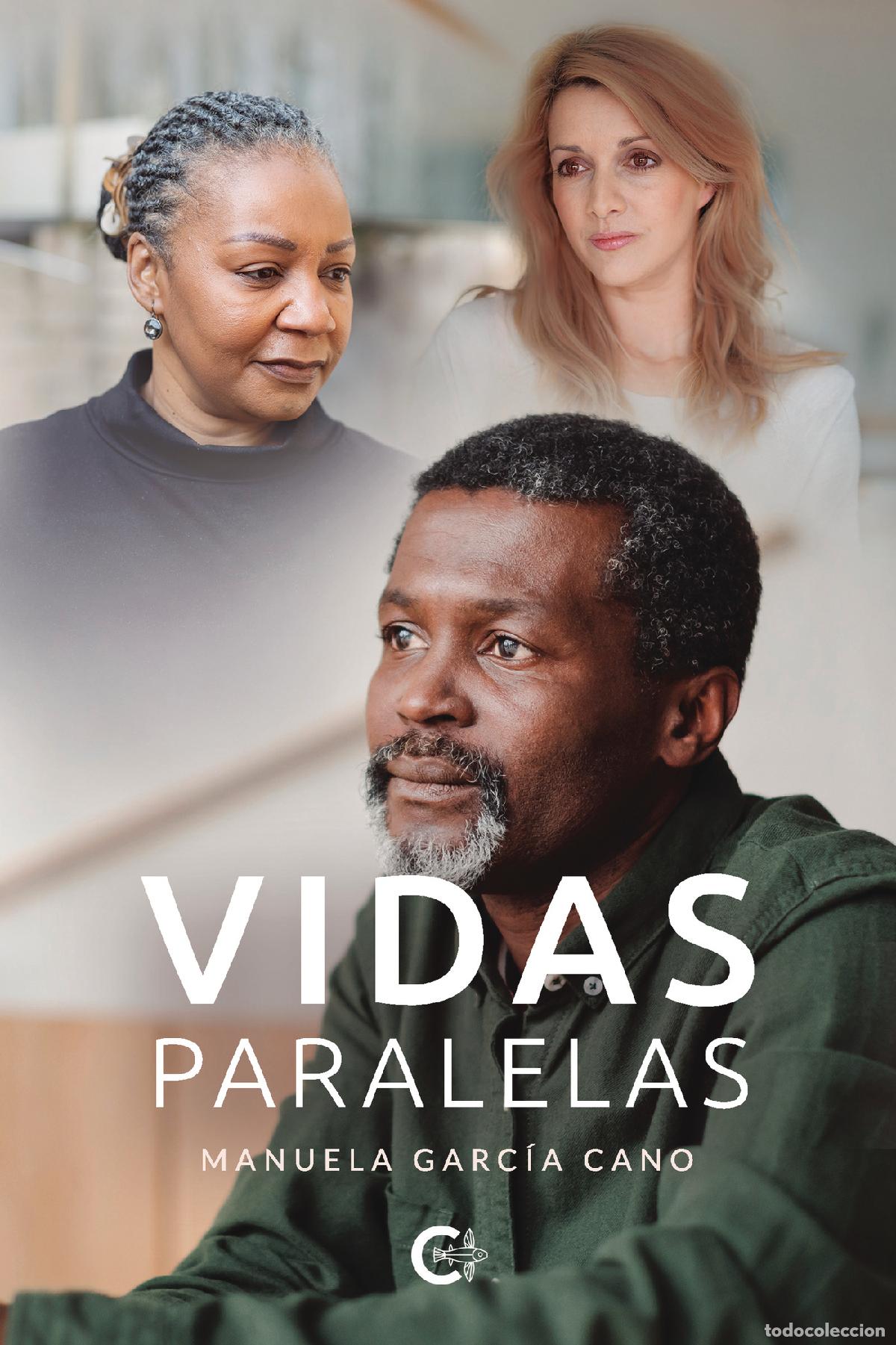 Libros: Vidas paralelas - Manuela Garc&iacute;a Cano - Foto 1