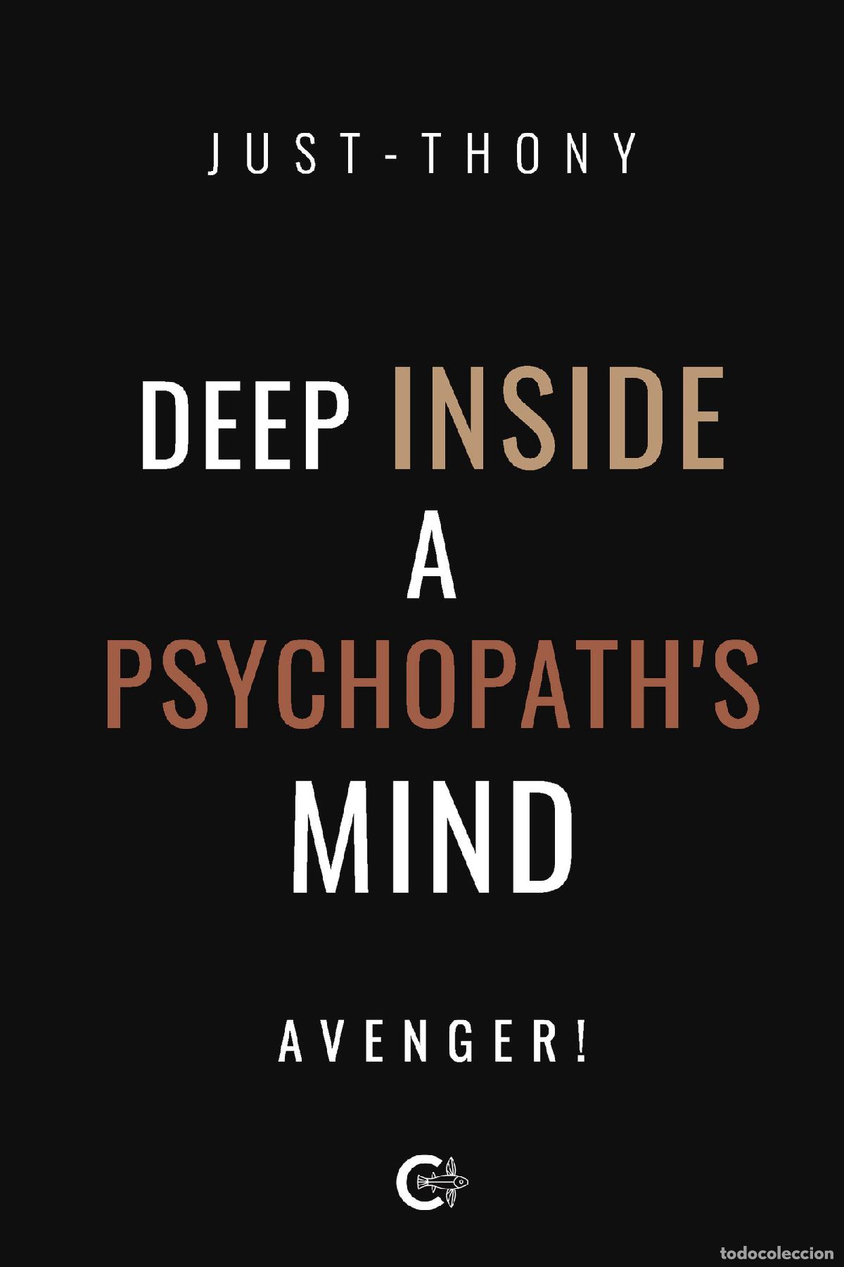 Libros: Deep Inside a Psychopath\s Mind - Avenger! - Just-Thony - Foto 1