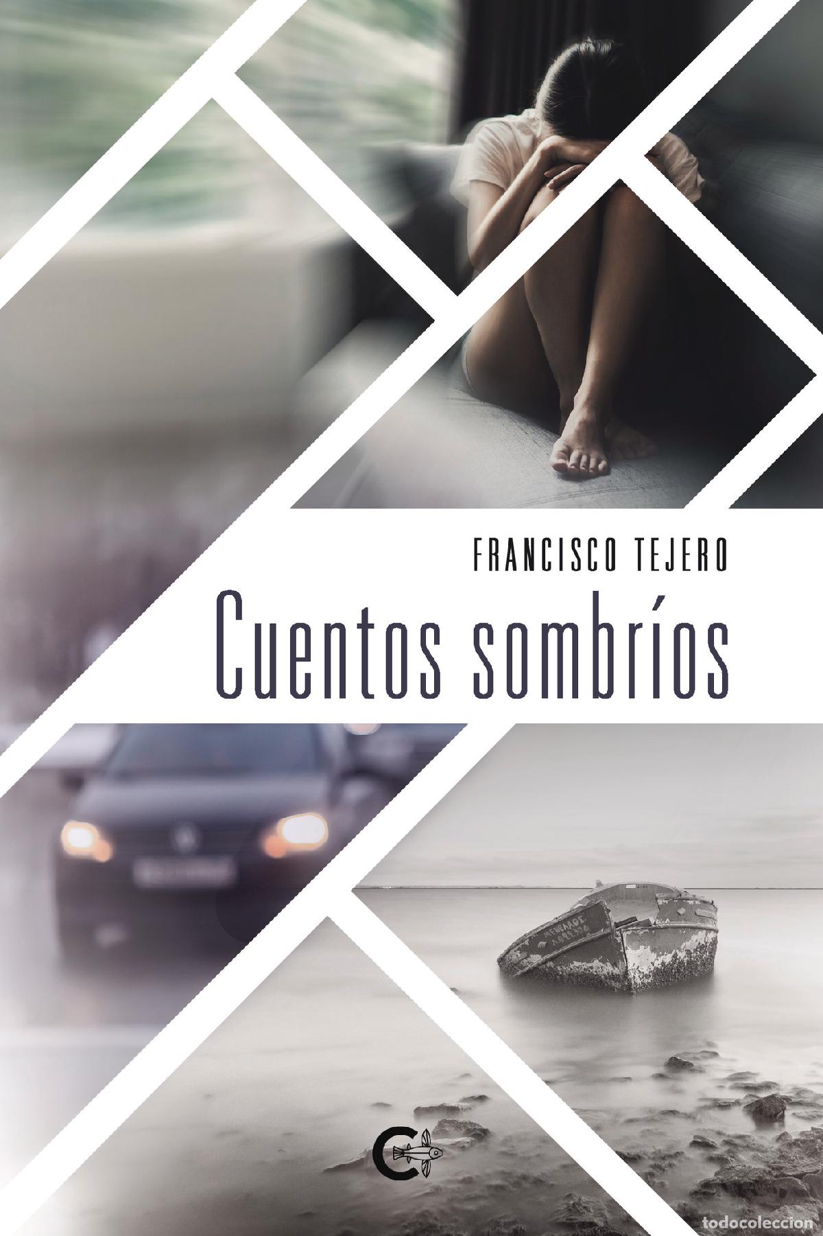 Libros: Cuentos sombr&iacute;os - Francisco Tejero - Foto 1