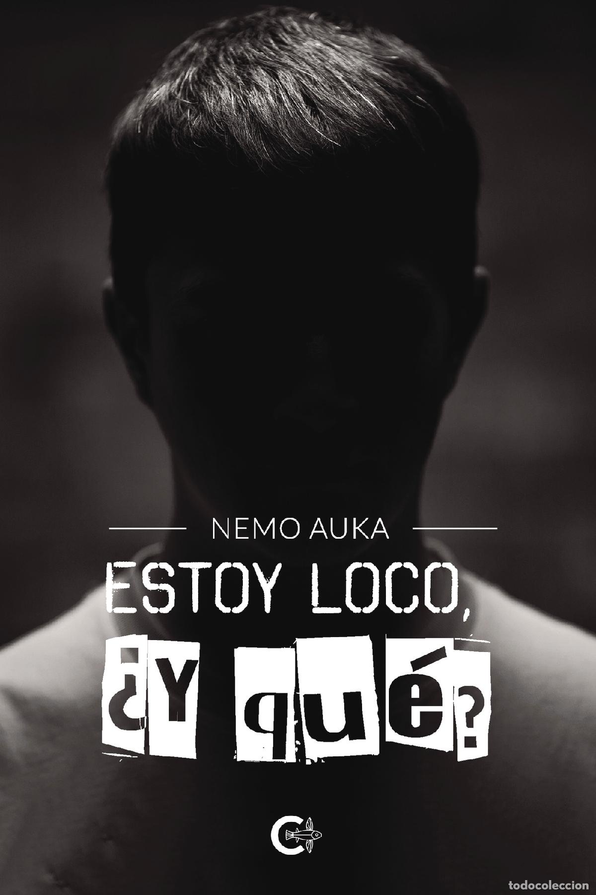 Libros: Estoy loco, &iquest;y qu&eacute;? - Nemo Auka - Foto 1