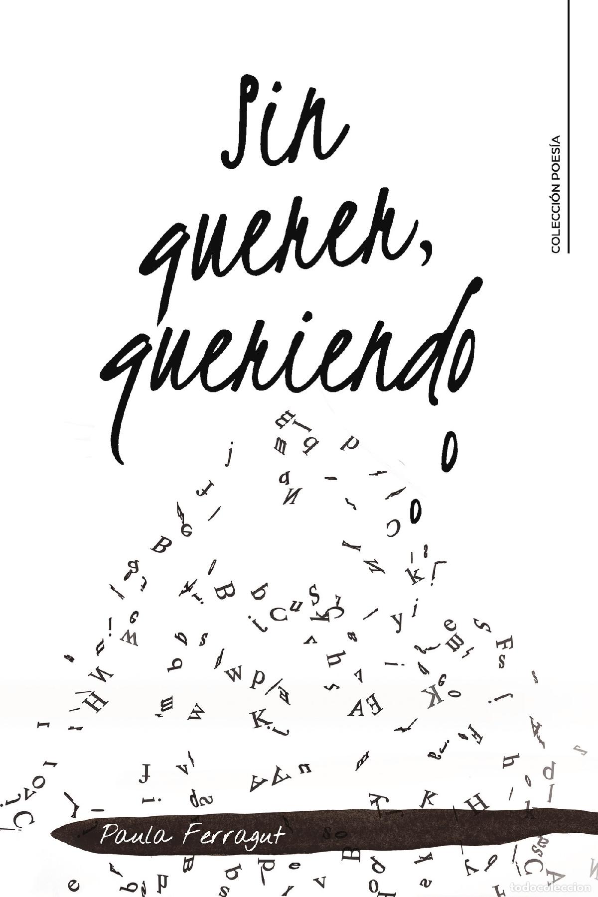 Libros: Sin querer, queriendo - Paula Ferragut - Foto 1
