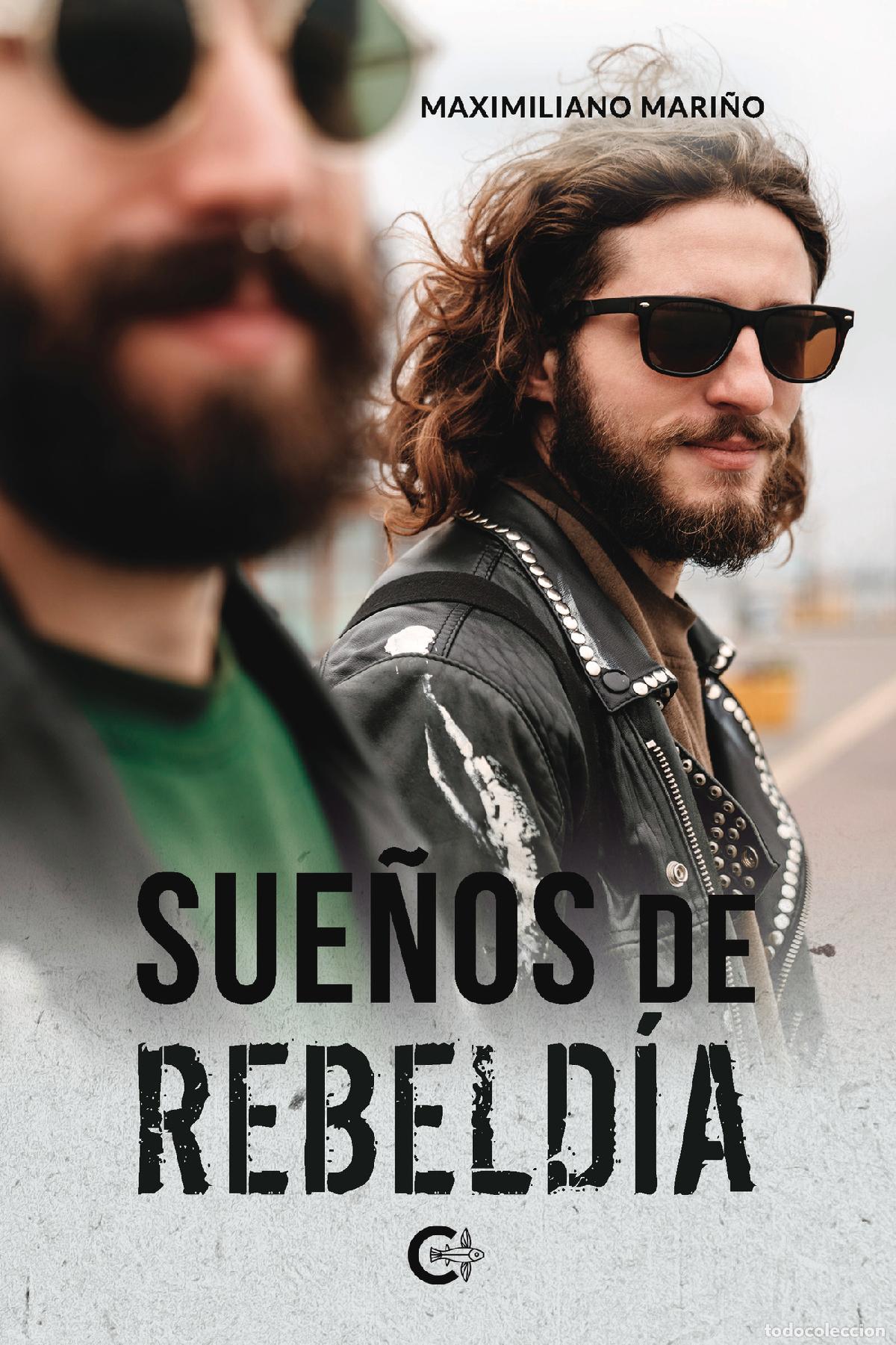 Libros: Sue&ntilde;os de rebeld&iacute;a - Maximiliano Mari&ntilde;o - Foto 1