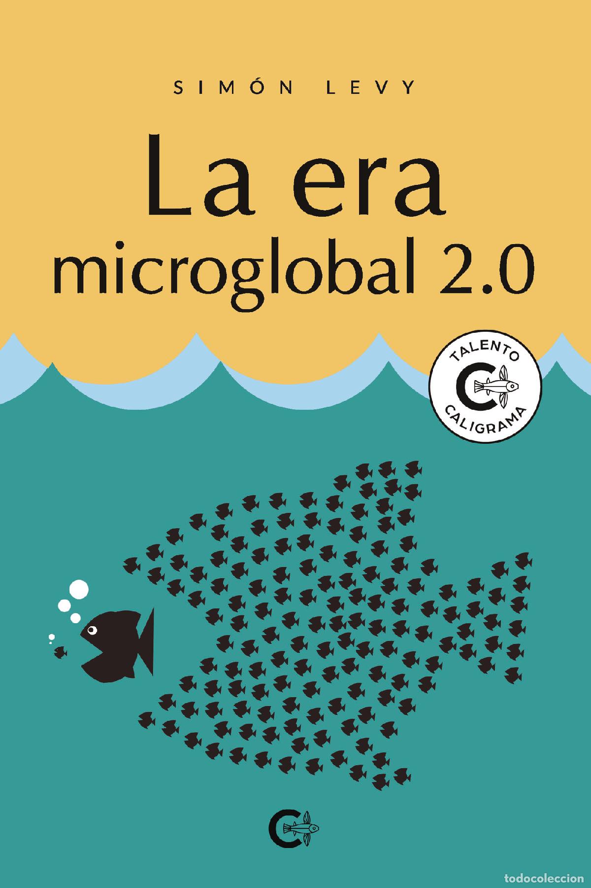 Libros: La era microglobal 2.0 - Sim&oacute;n Levy - Foto 1