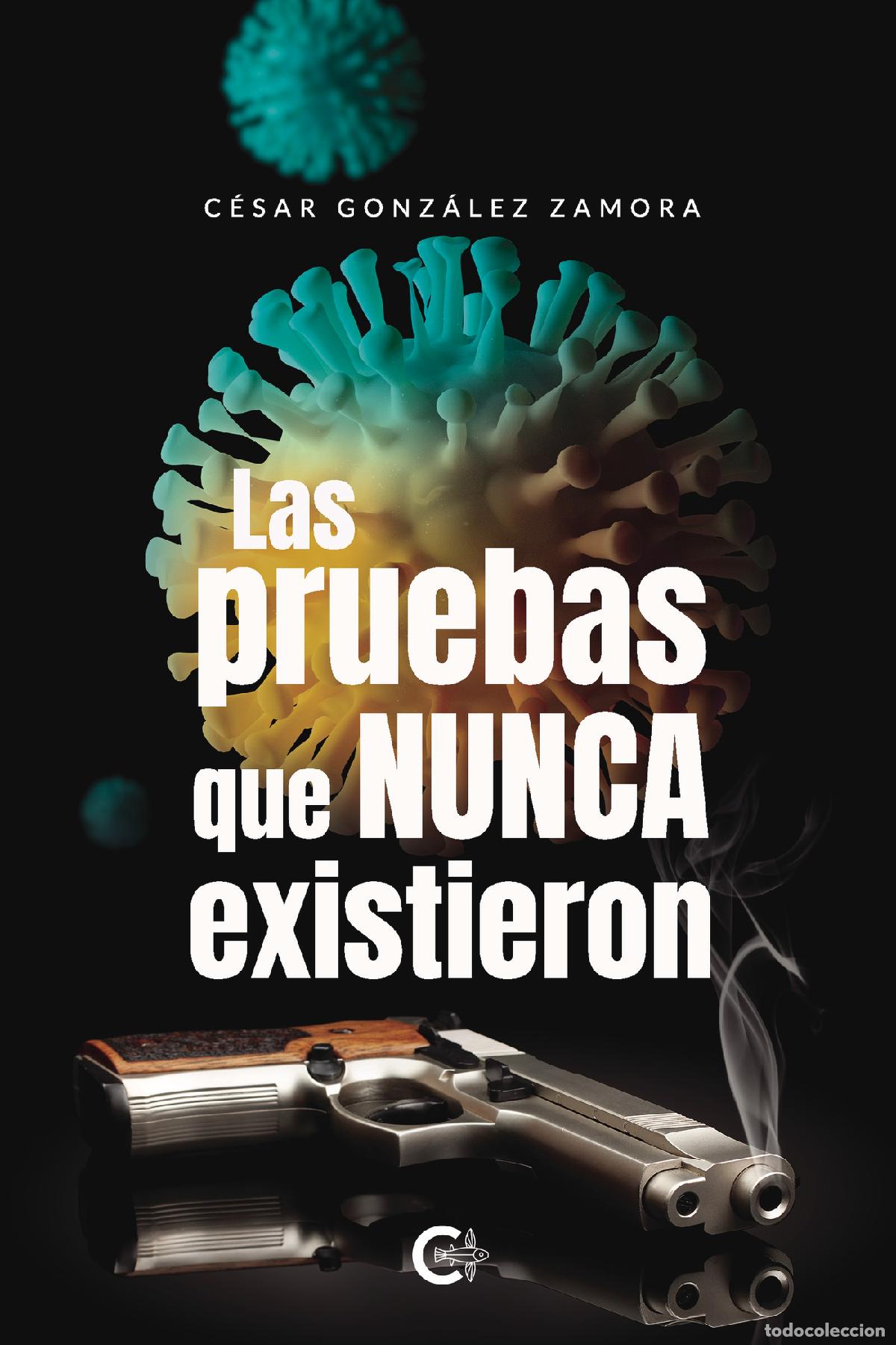 Libros: Las pruebas que nunca existieron - C&eacute;sar Gonz&aacute;lez Zamora - Foto 1