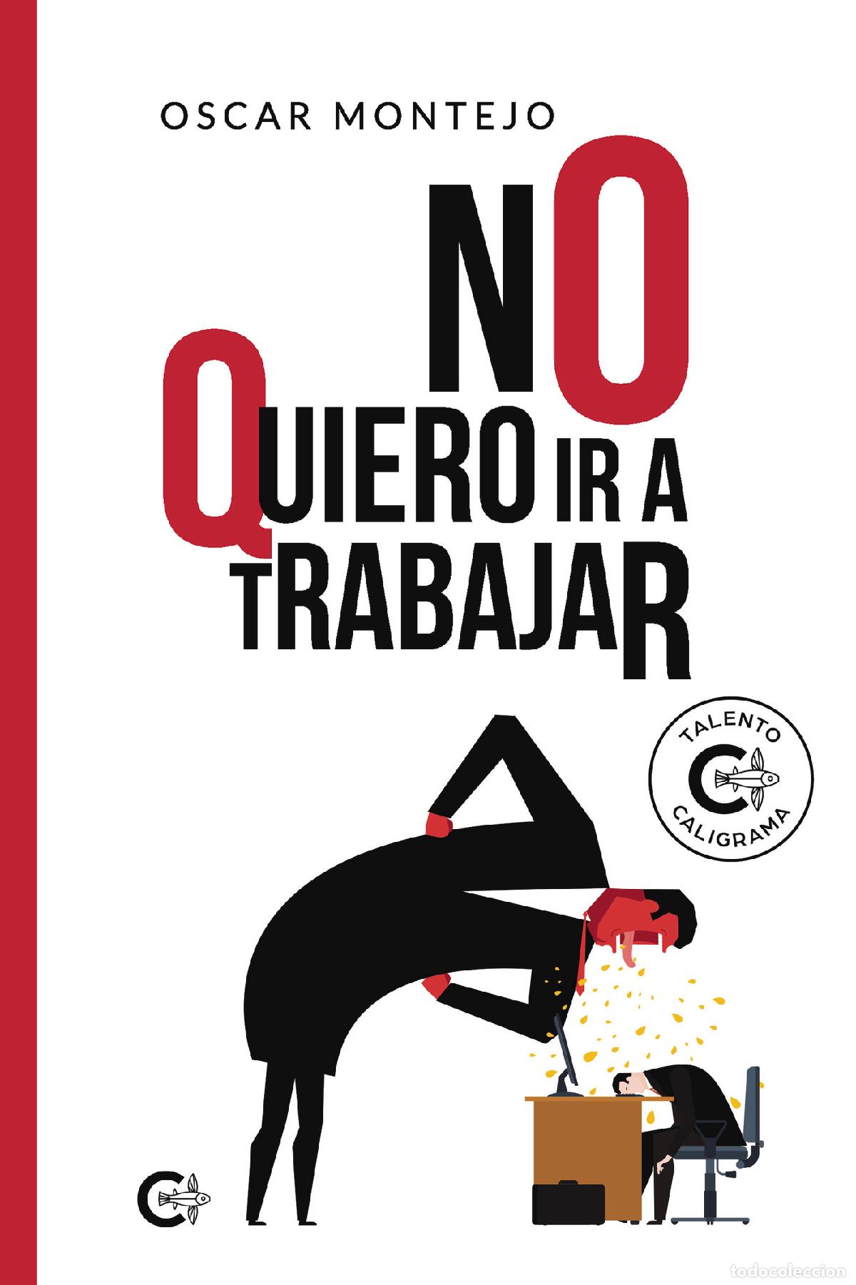 Libros: No quiero ir a trabajar - Oscar Montejo - Foto 1