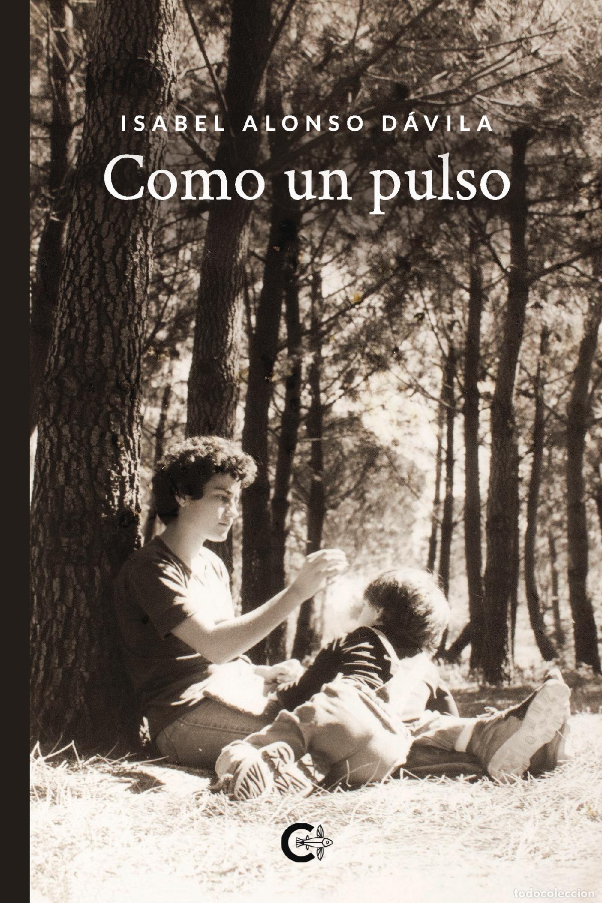 Libros: Como un pulso - Isabel Alonso D&aacute;vila - Foto 1