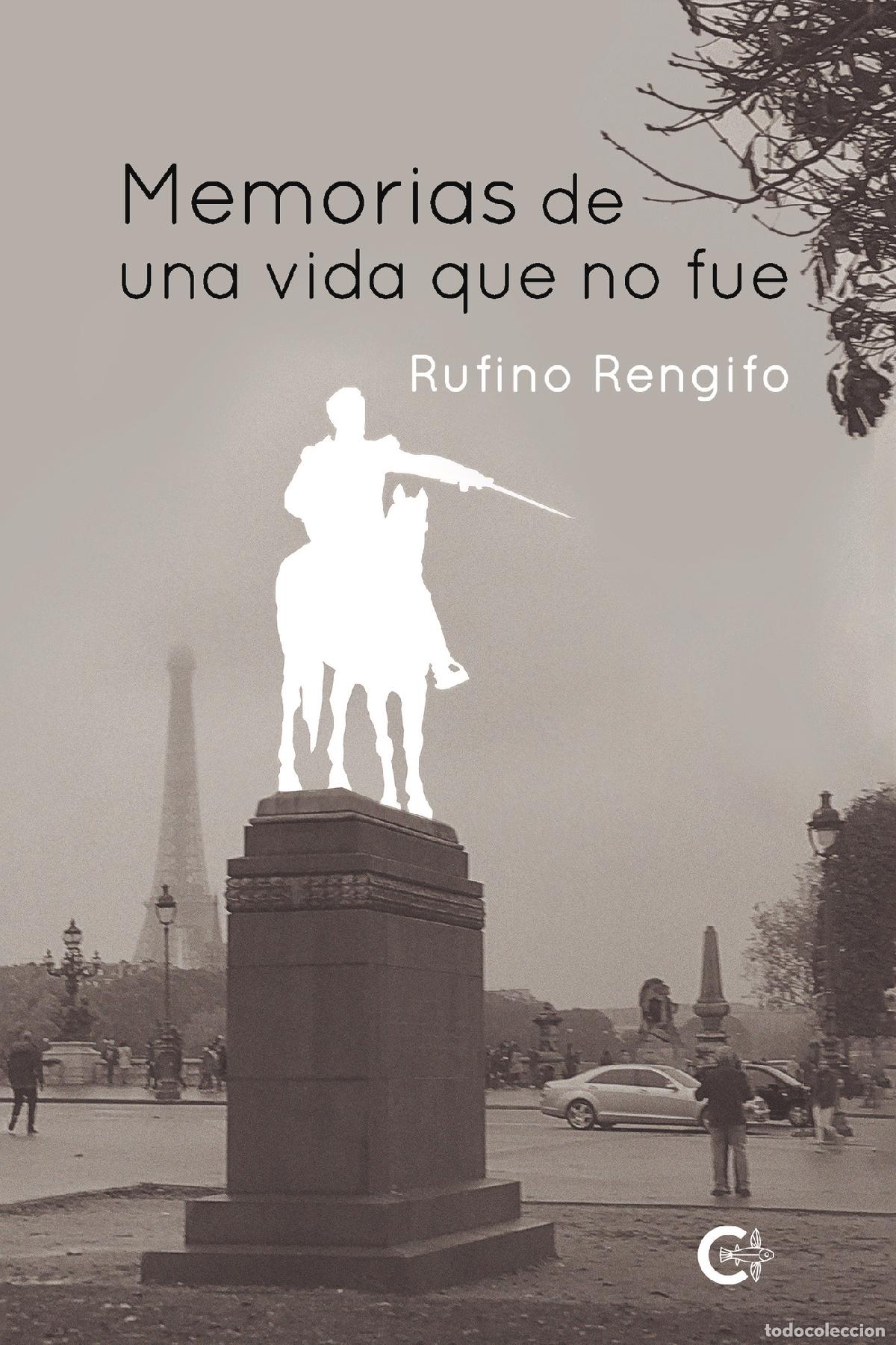 books: Memorias de una vida que no fue - Rufino Rengifo