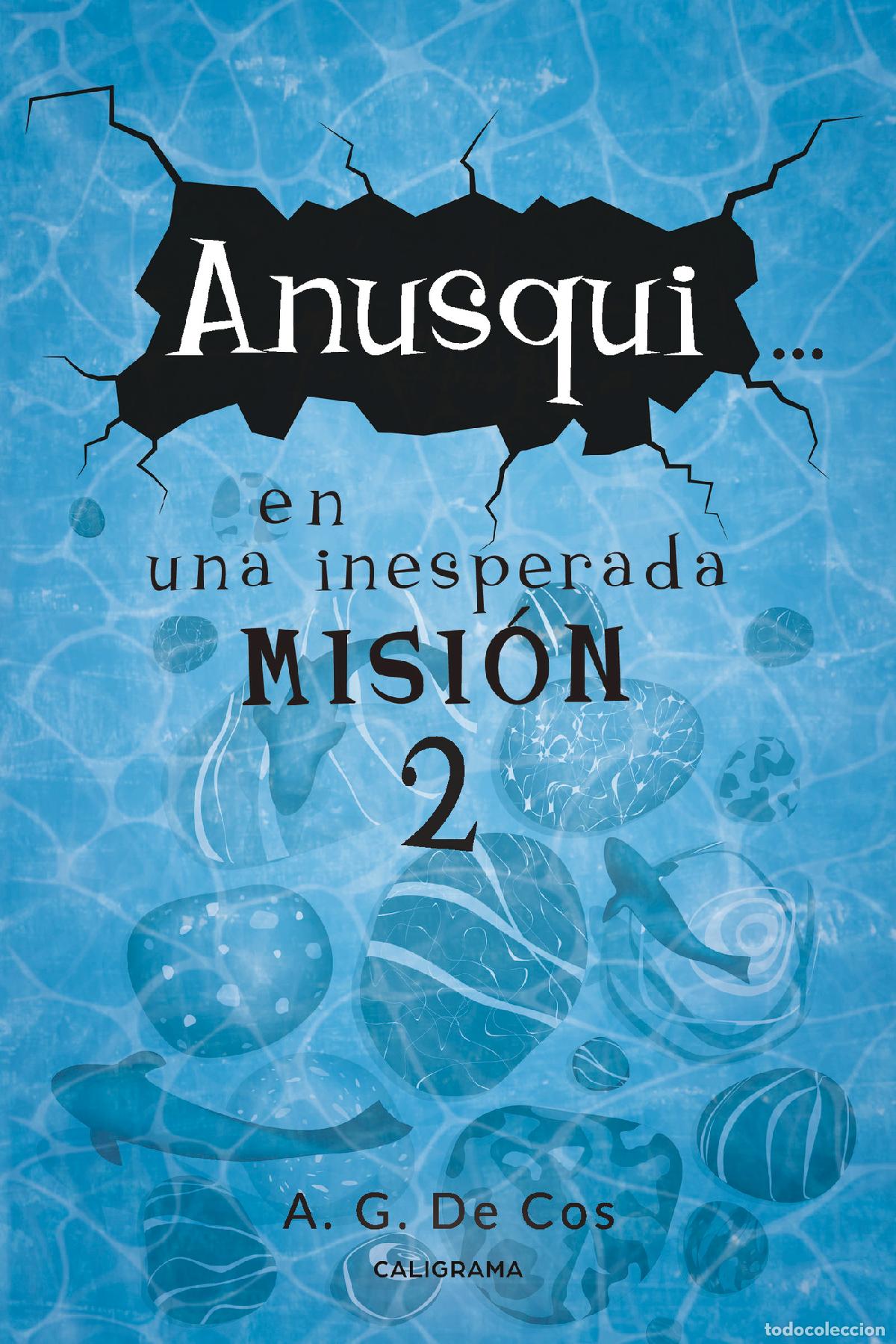 Libros: Anusqui... en una inesperada misi&oacute;n - 2 - A. G. De Cos - Foto 1