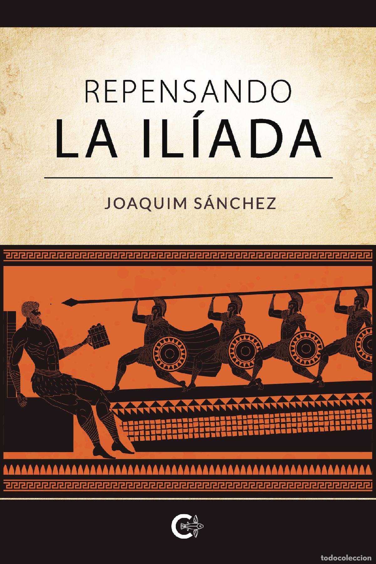 Libros: Repensando La Il&iacute;ada - Joaquim S&aacute;nchez - Foto 1