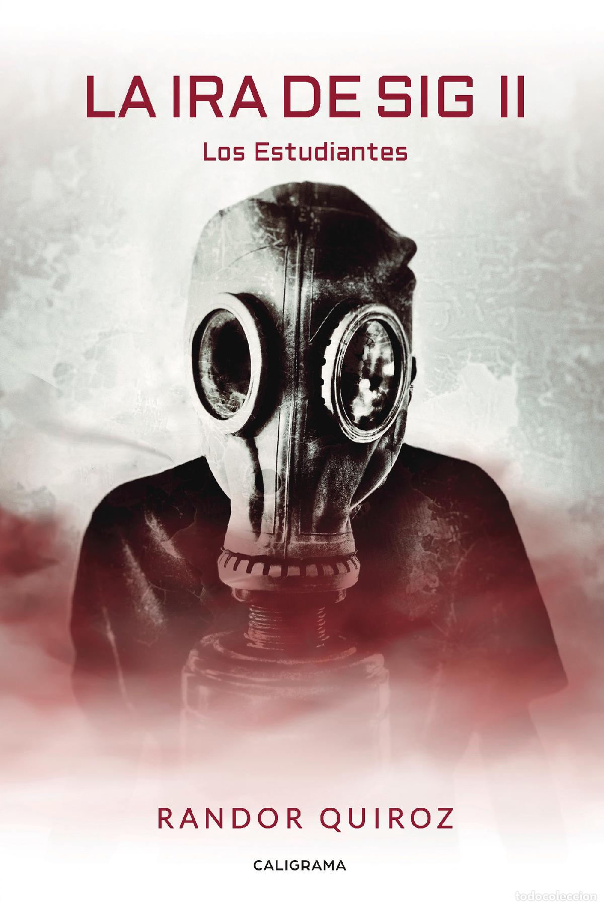 Libros: La ira de Sig II - Los Estudiantes - Randor Quiroz - Foto 1