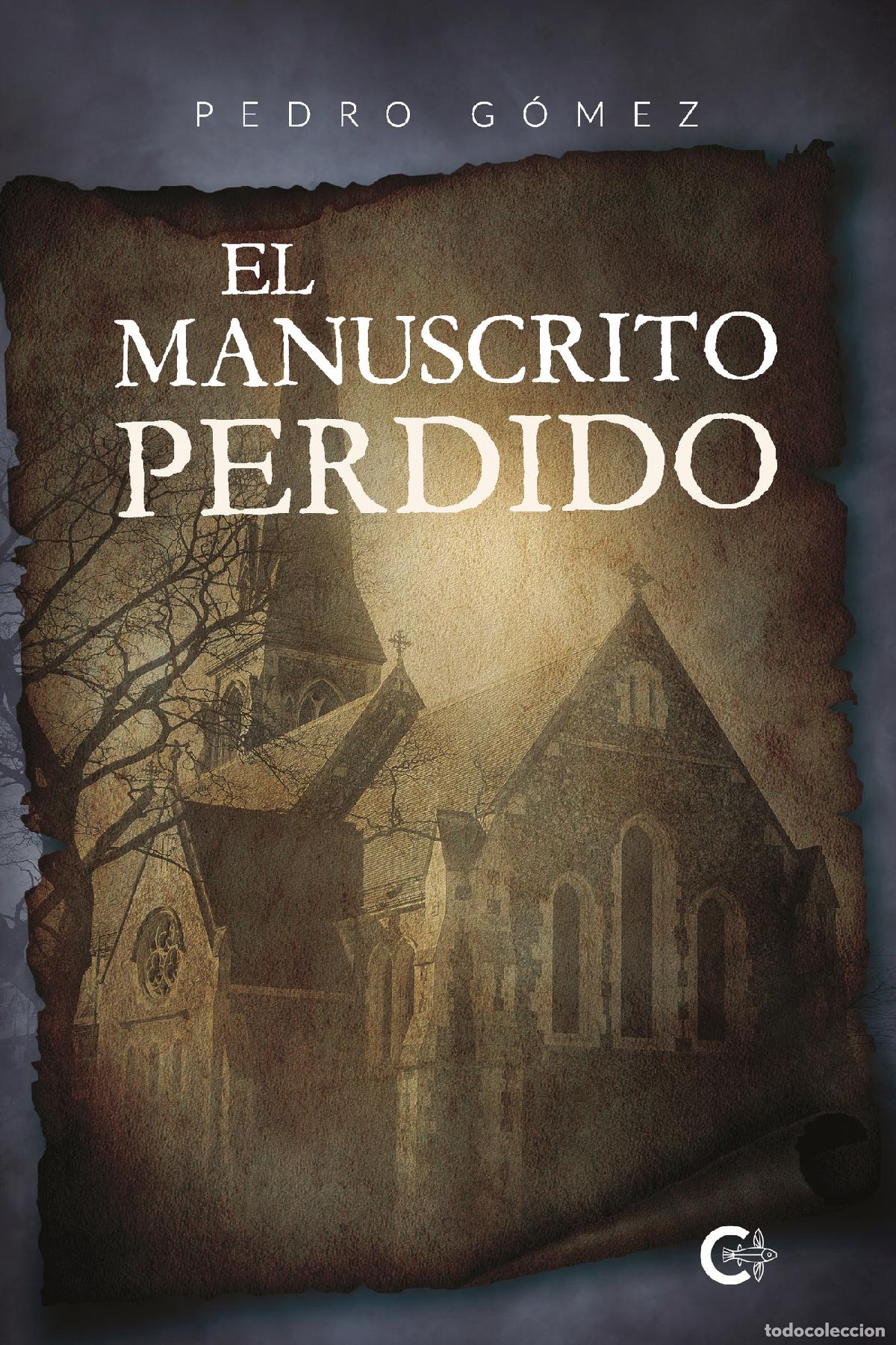 Libros: El manuscrito perdido - Pedro G&oacute;mez - Foto 1