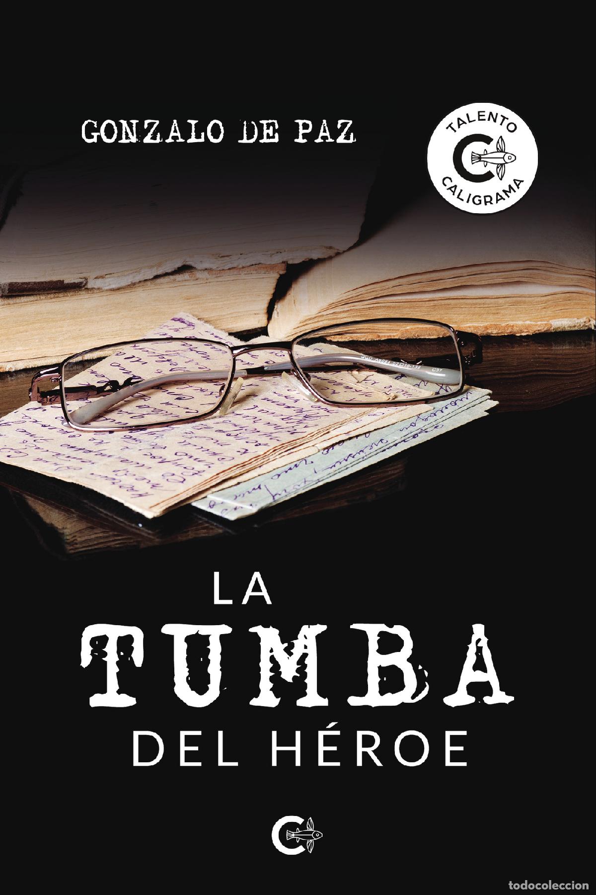 Libros: La tumba del h&eacute;roe - Gonzalo de Paz - Foto 1