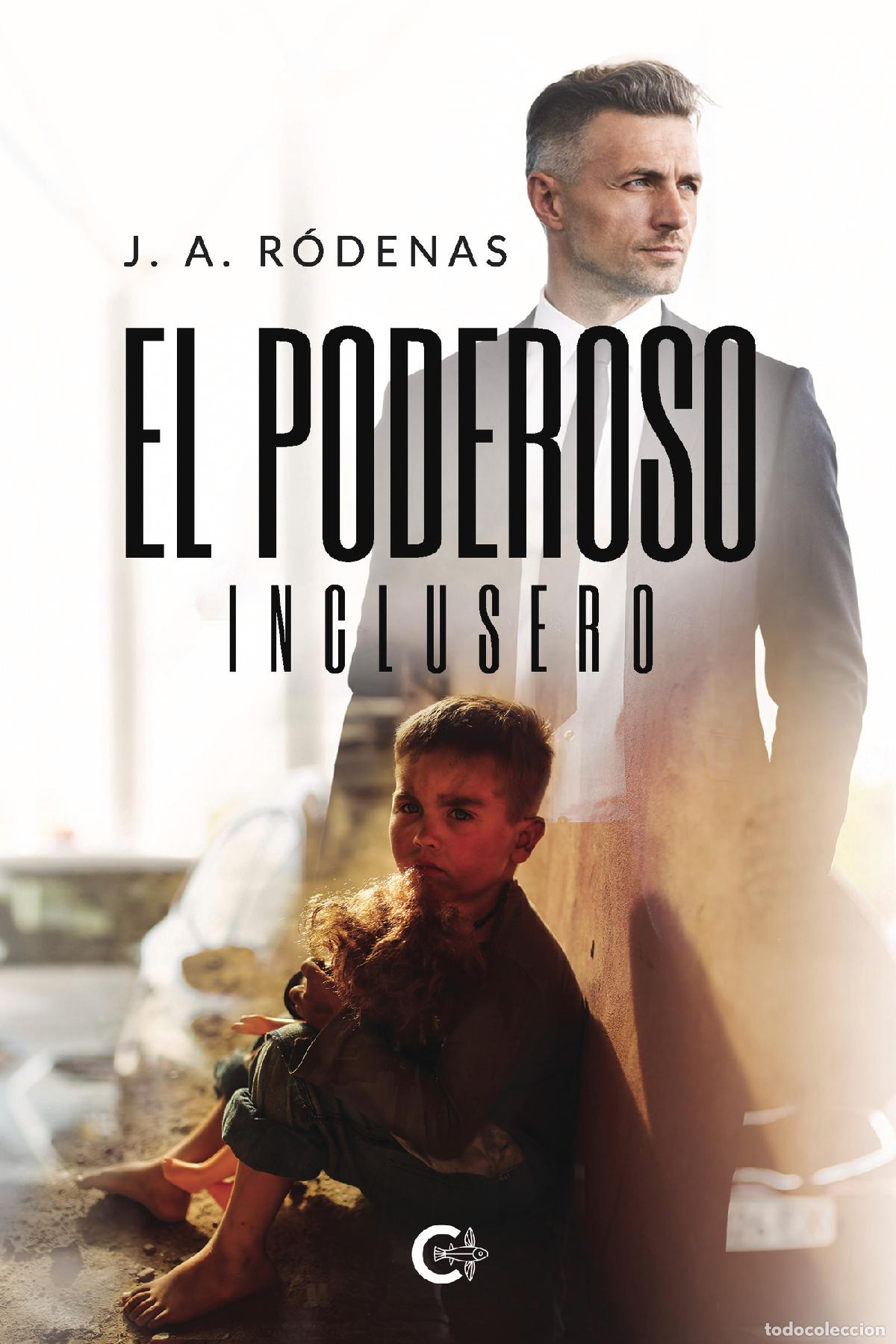 Libros: El poderoso inclusero - J. A. R&oacute;denas - Foto 1