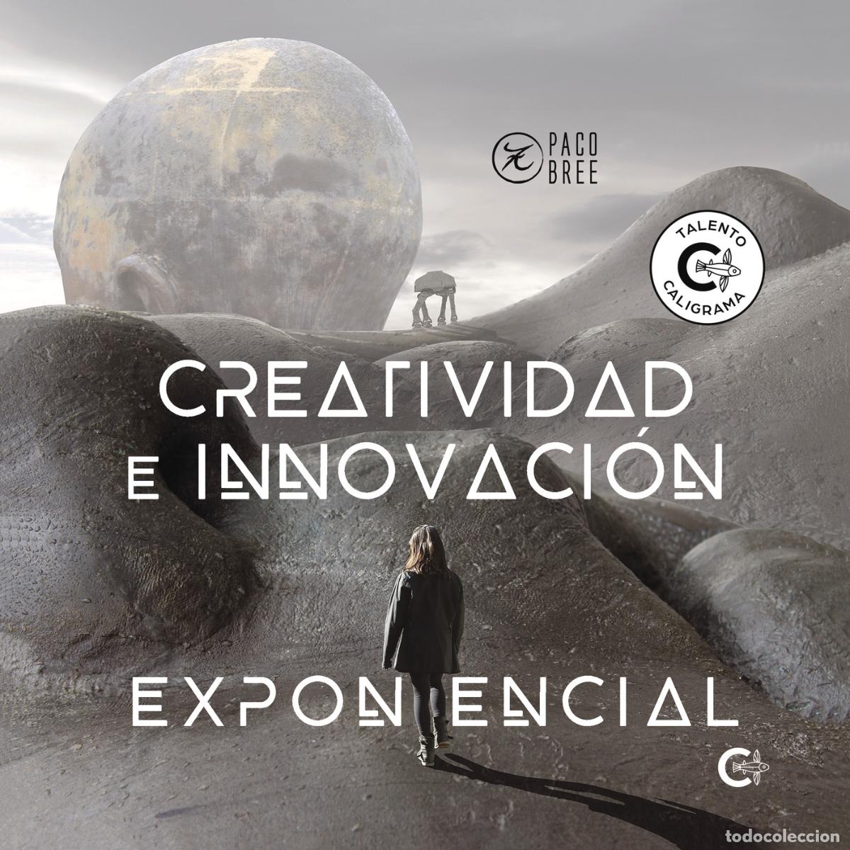 Libros: Creatividad e innovaci&oacute;n exponencial - Paco Bree - Foto 1