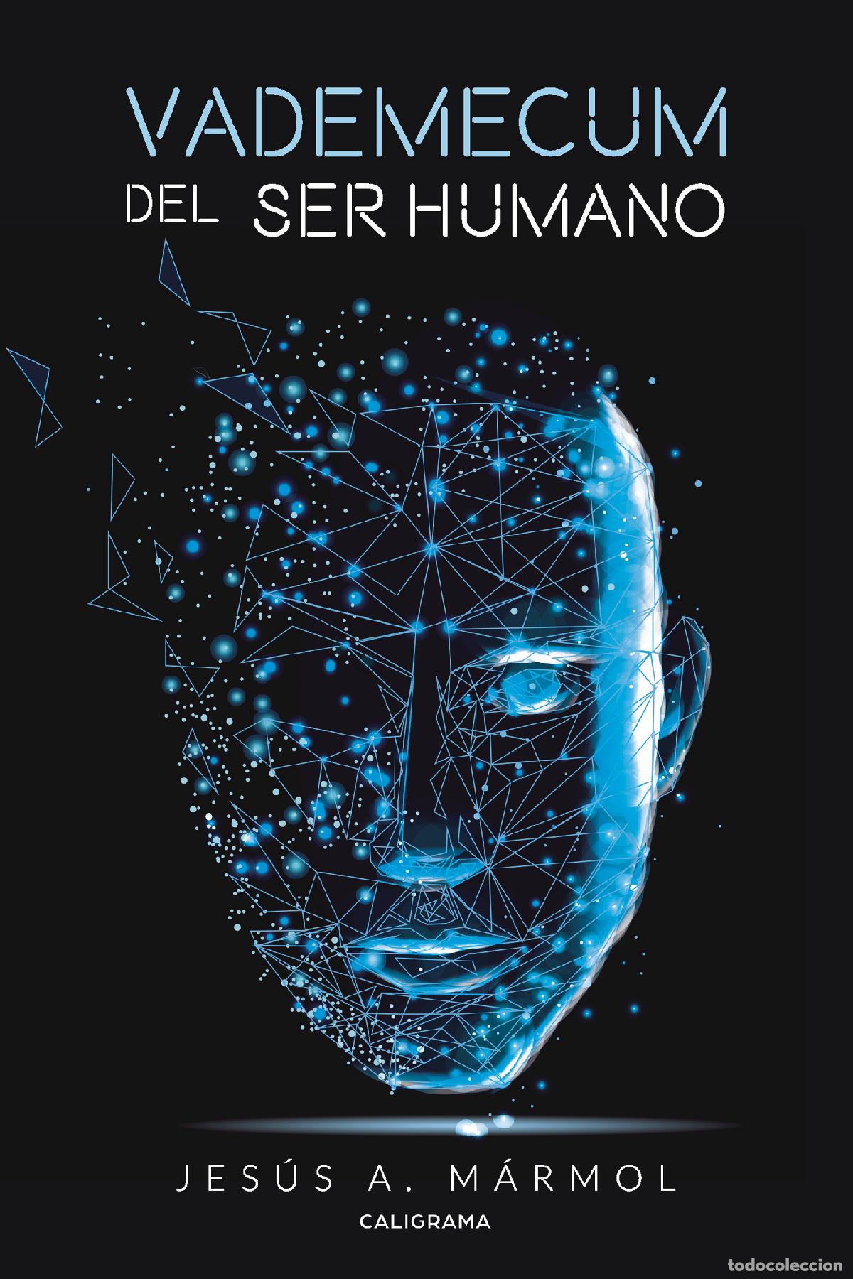Libros: Vademecum del Ser Humano - Jes&uacute;s A. M&aacute;rmol - Foto 1