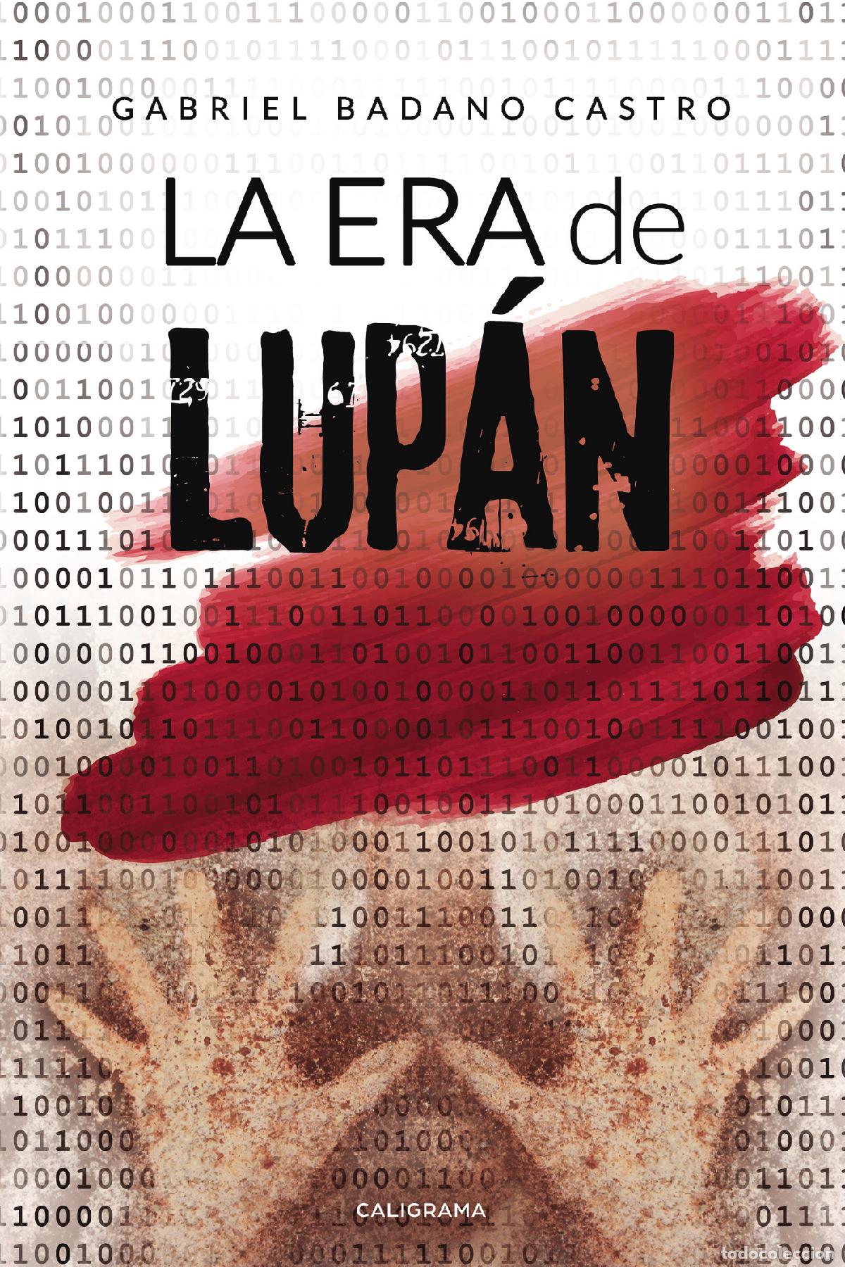 Libros: La era de Lup&aacute;n - Gabriel Badano Castro - Foto 1