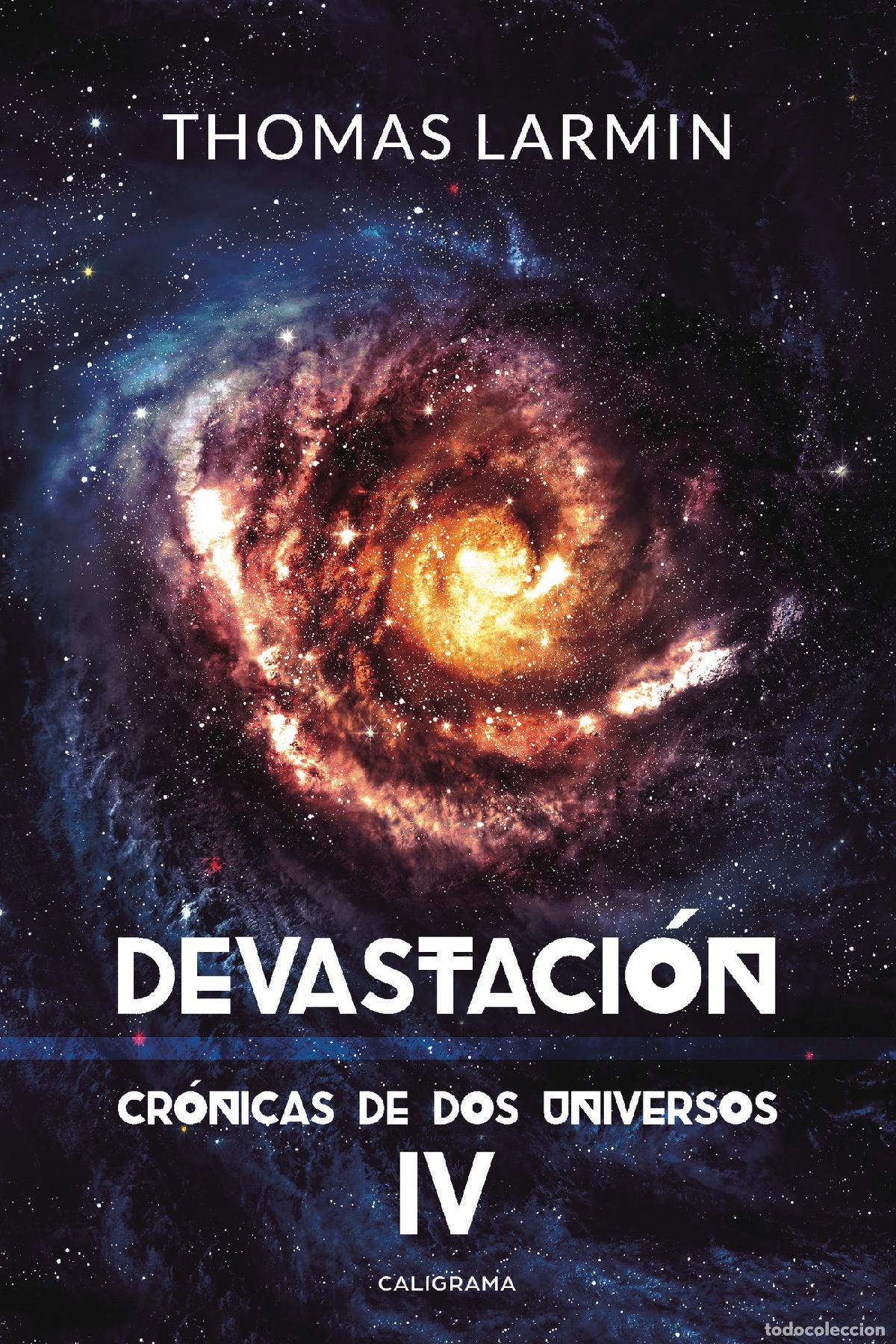 Libros: Devastaci&oacute;n - CR&Oacute;NICAS DE DOS UNIVERSOS IV - Thomas Larmin - Foto 1