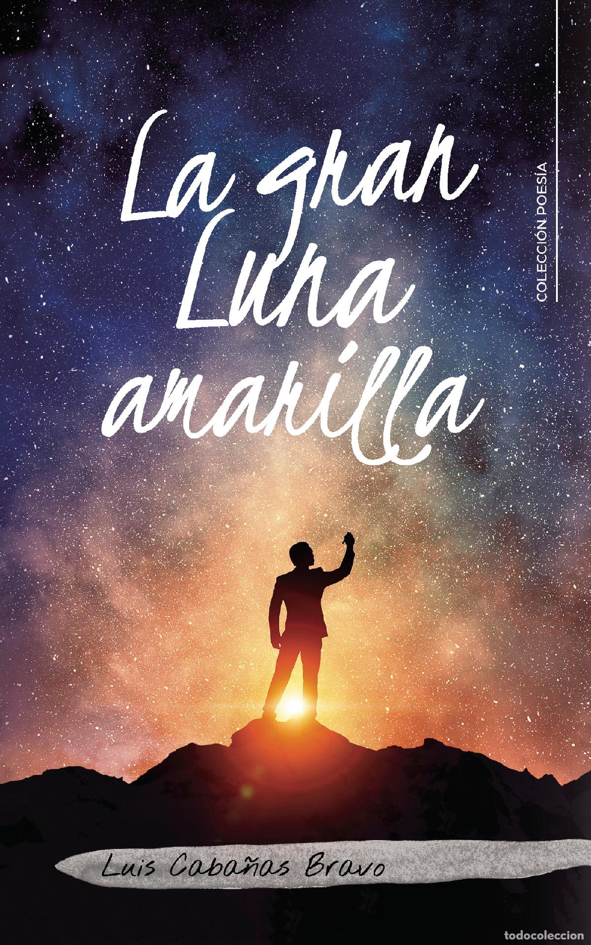 Libros: La gran Luna amarilla - Luis Caba&ntilde;as Bravo - Foto 1