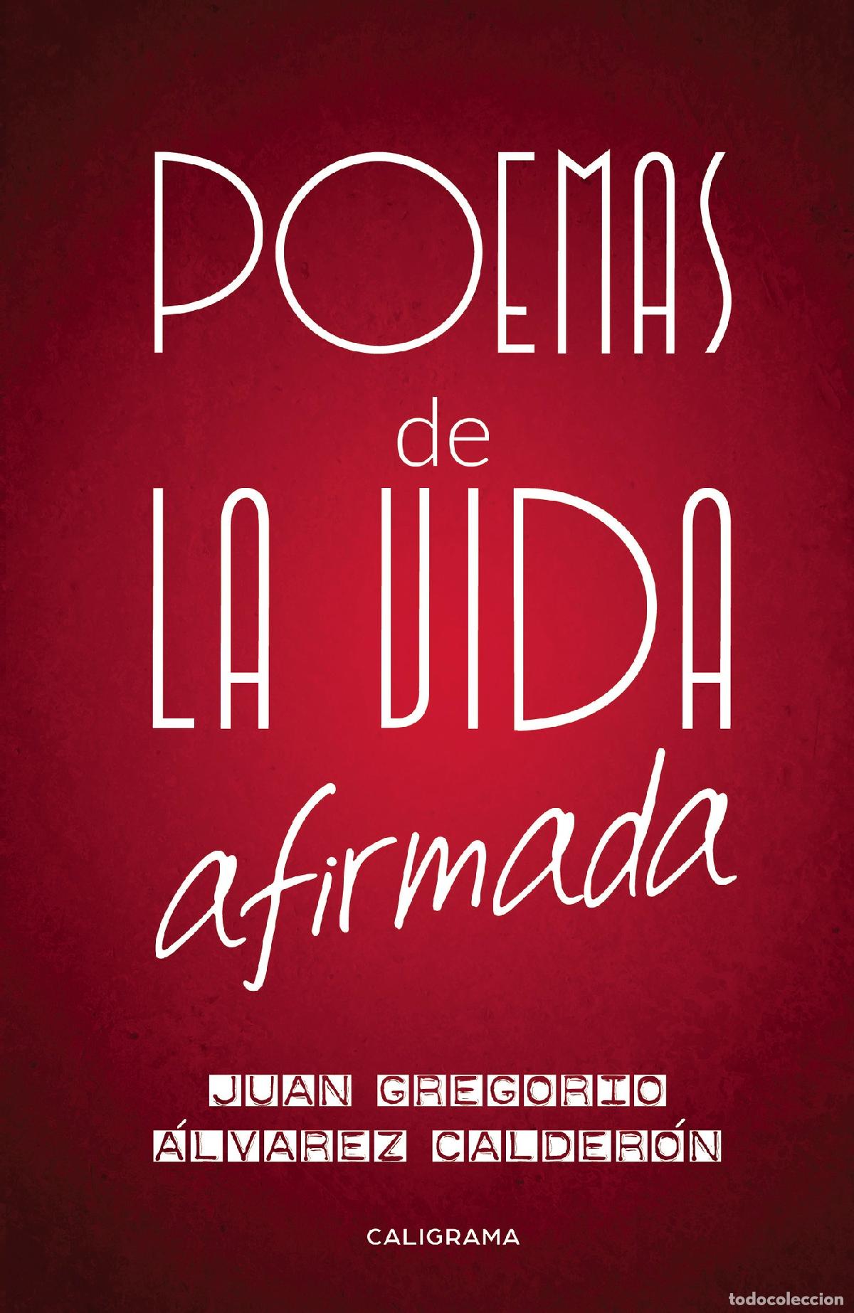 B&uuml;cher: Poemas de la vida afirmada - Juan Gregorio &Aacute;lvarez Calder&oacute;n