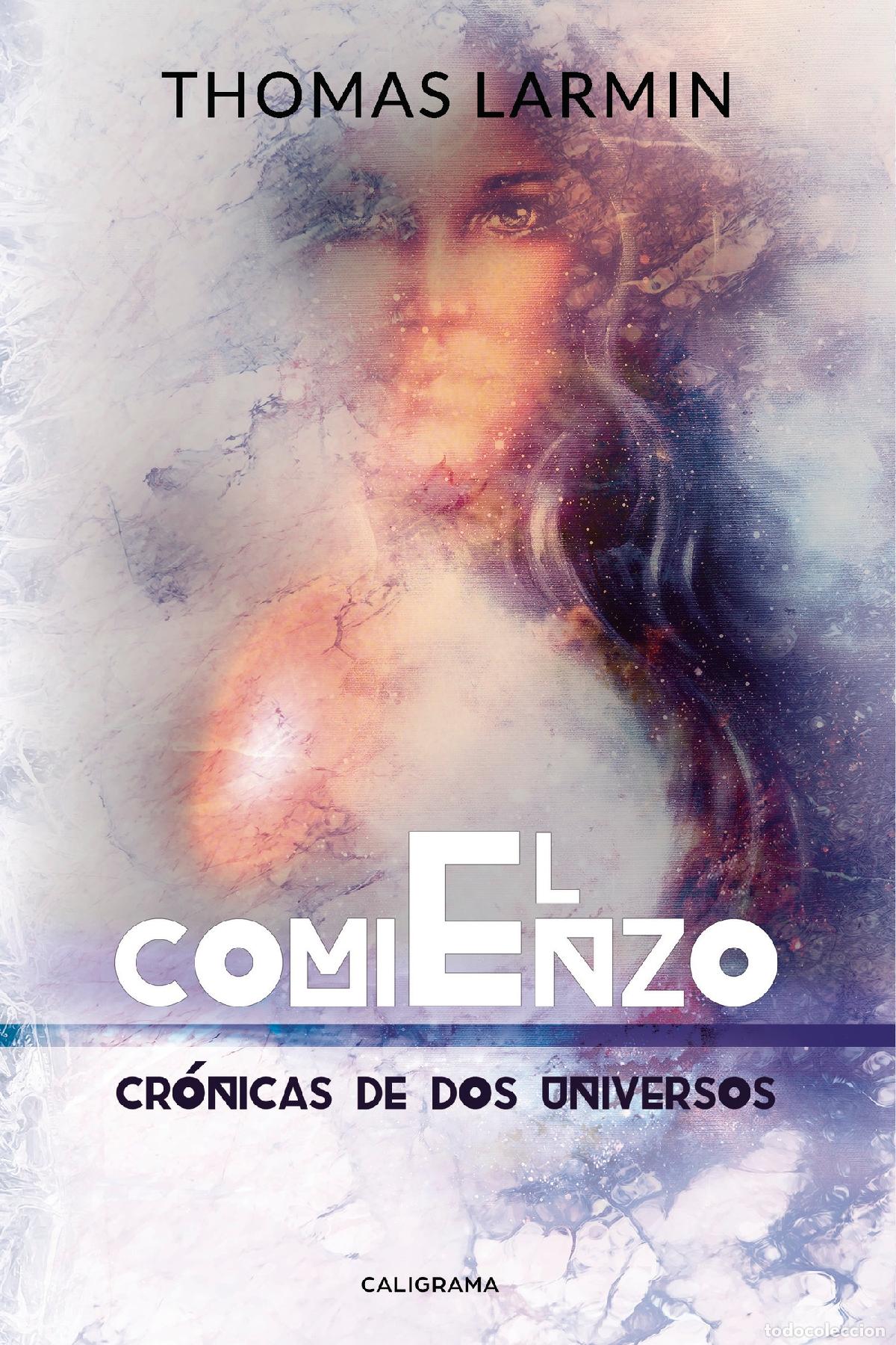 Libros: El comienzo - CR&Oacute;NICAS DE DOS UNIVERSOS III - Thomas Larmin - Foto 1