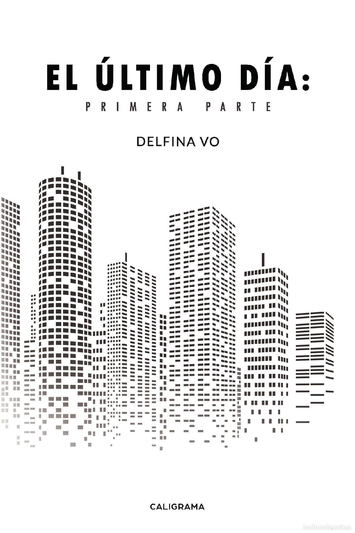 Libros: El &uacute;ltimo d&iacute;a: Primera parte - Delfina Vo - Foto 1