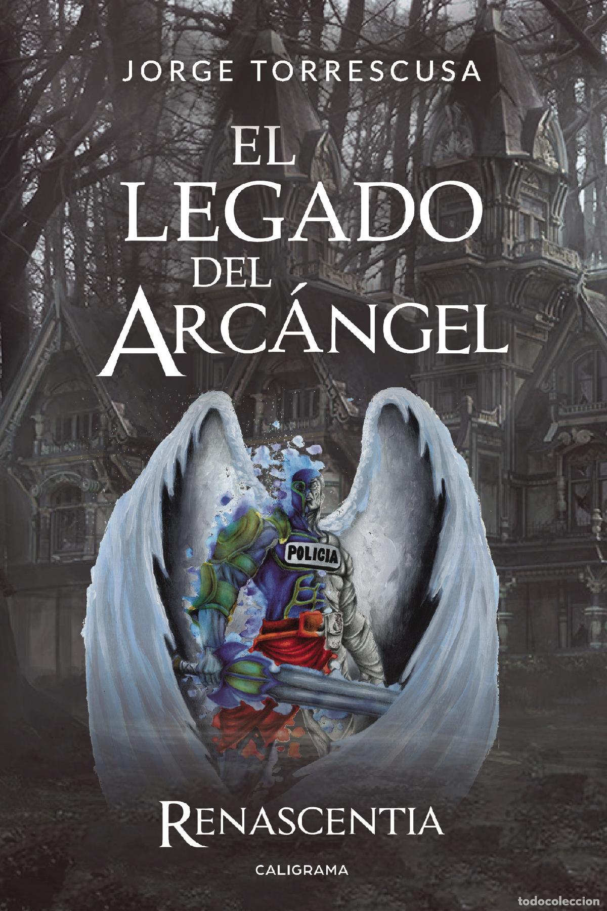 Libros: El Legado del Arc&aacute;ngel - Renascentia - Jorge Torrescusa - Foto 1