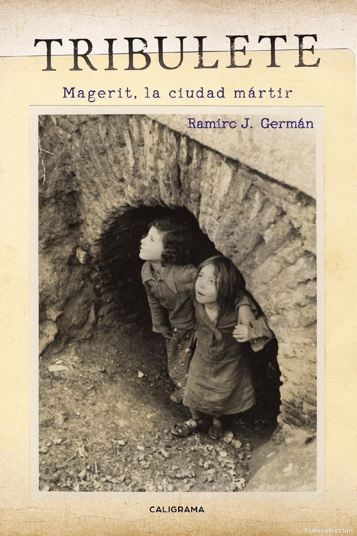 Libros: Tribulete - Magerit, la ciudad m&aacute;rtir - Ramiro J. Germ&aacute;n - Foto 1