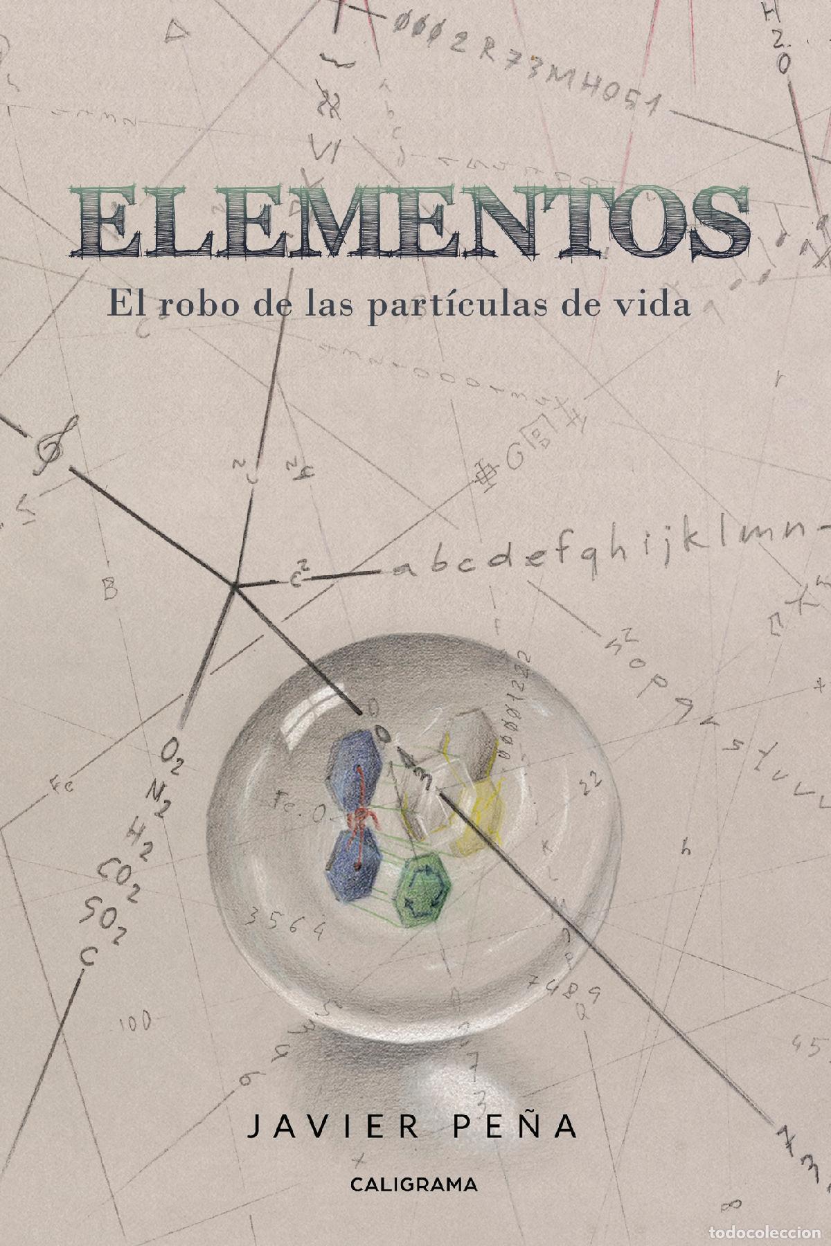 Libros: Elementos - El robo de las part&iacute;culas de vida - Javier Pe&ntilde;a - Foto 1