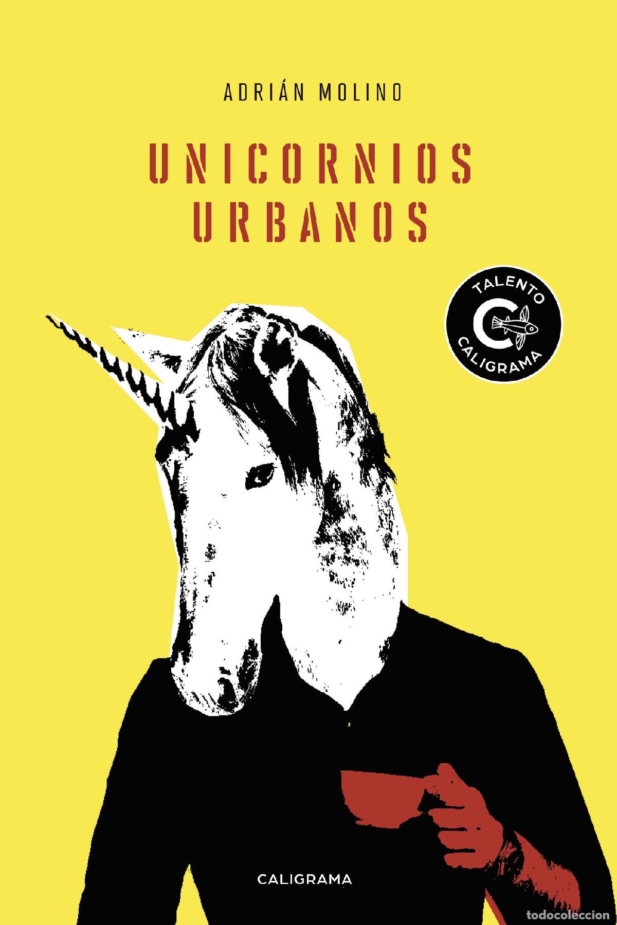 Libros: Unicornios urbanos - Adri&aacute;n Molino - Foto 1