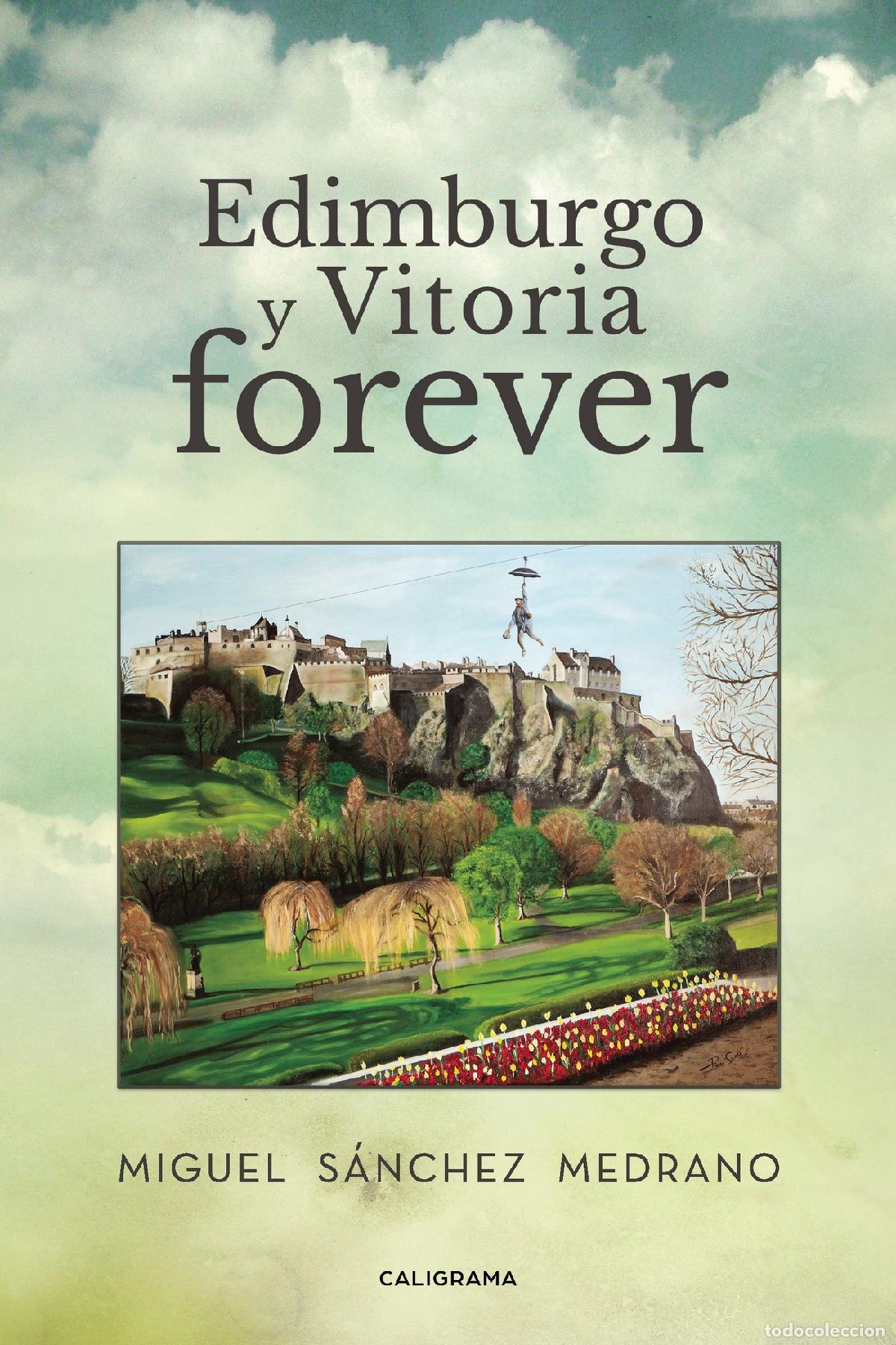Libros: Edimburgo y Vitoria forever - Miguel S&aacute;nchez Medrano - Foto 1