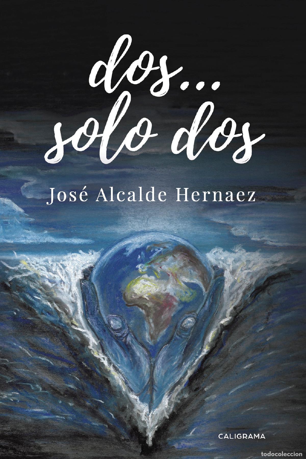 Libros: Dos... Solo dos - Jos&eacute; Alcalde Hernaez - Foto 1