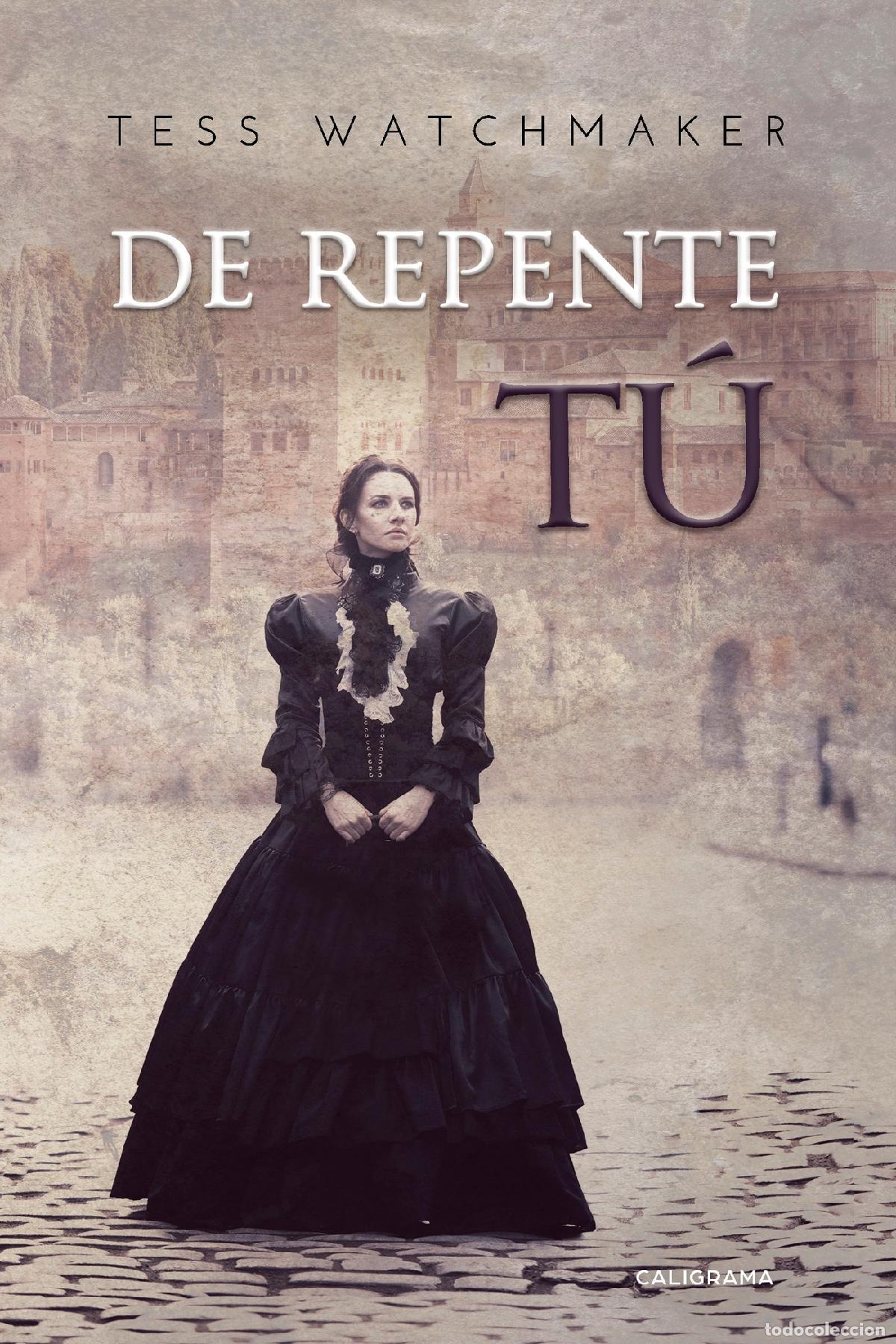 Libros: De repente t&uacute; - Tess Watchmaker - Foto 1