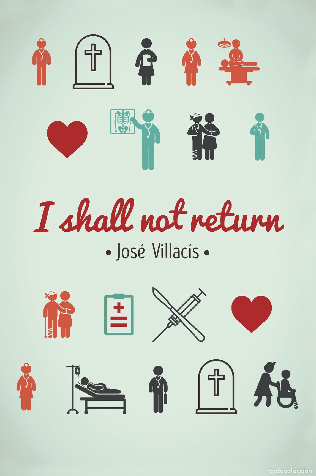 Libros: I shall not return - Jos&eacute; Villac&iacute;s Gonz&aacute;lez - Foto 1
