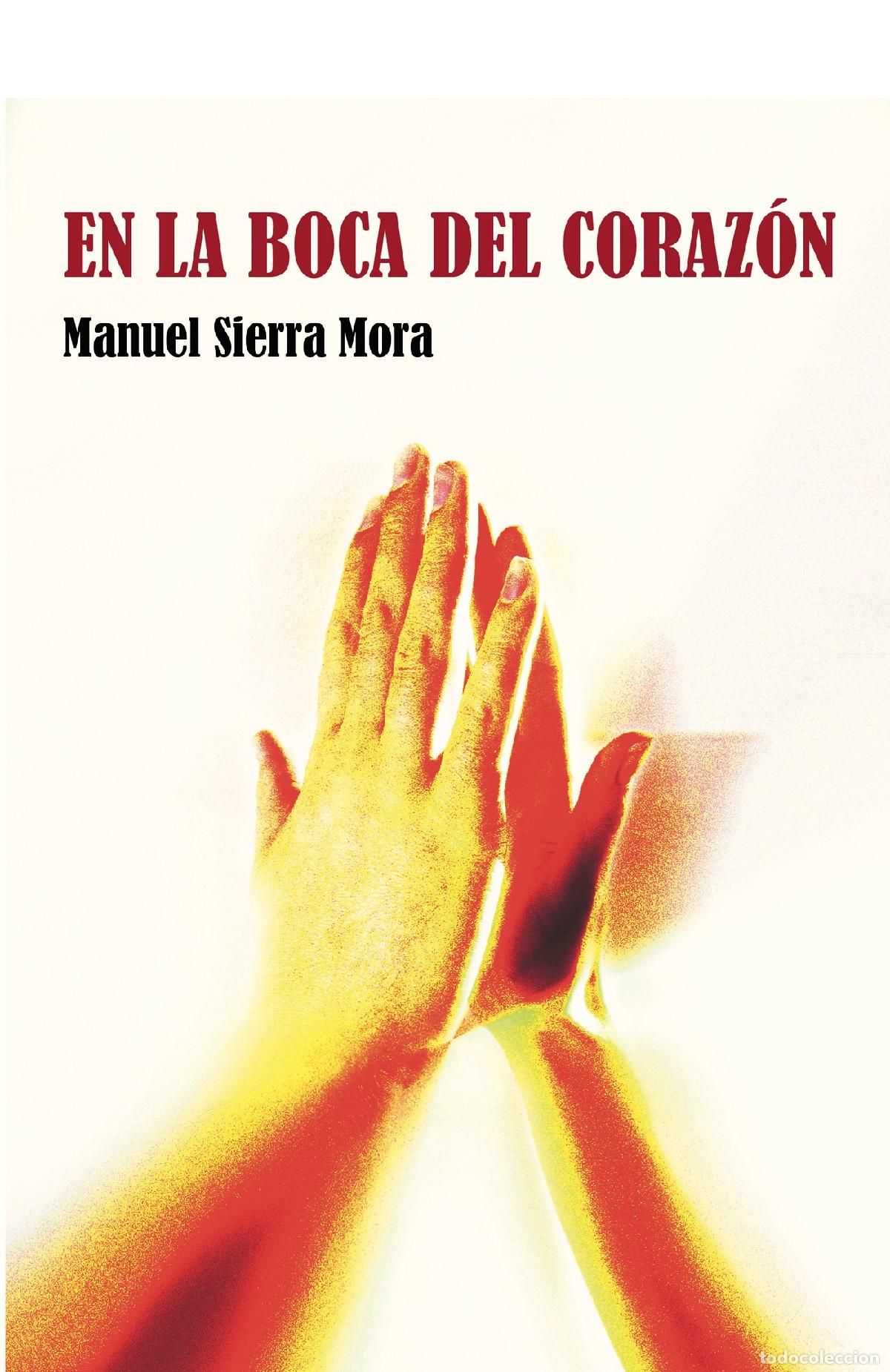Libros: En la boca del coraz&oacute;n - Manuel Sierra Mora - Foto 1