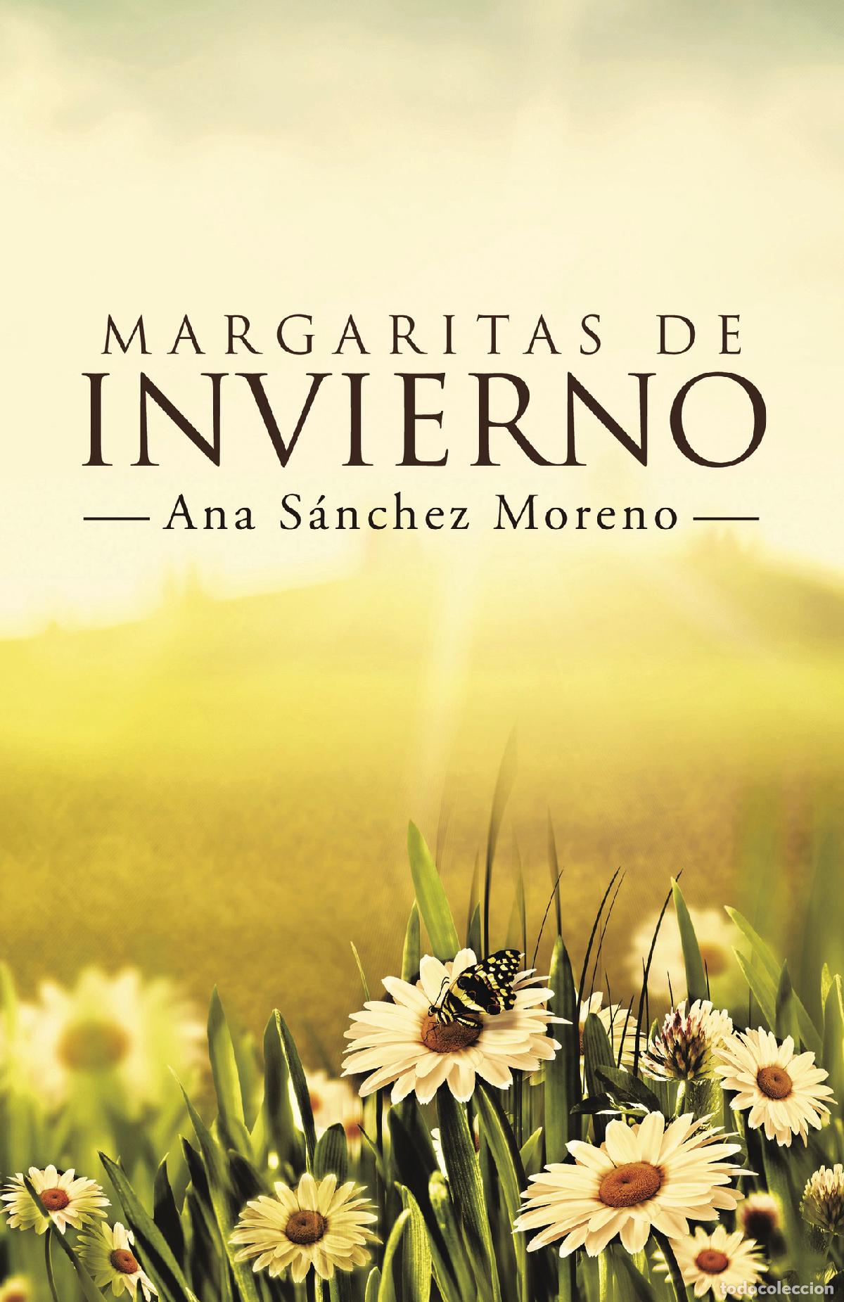 Libros: Margaritas de Invierno - Ana S&aacute;nchez Moreno - Foto 1