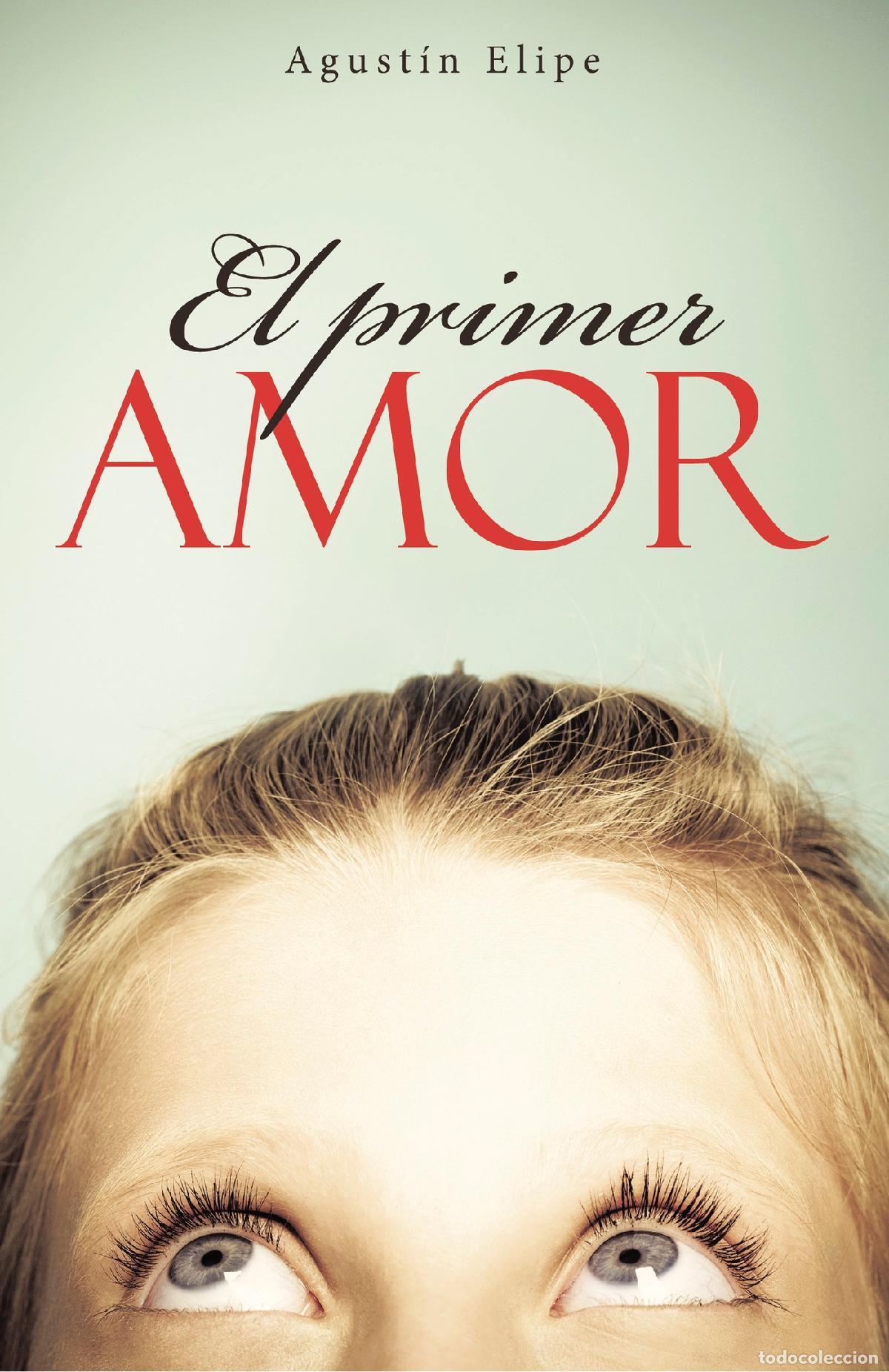 Libros: El primer amor - Agust&iacute;n Elipe - Foto 1