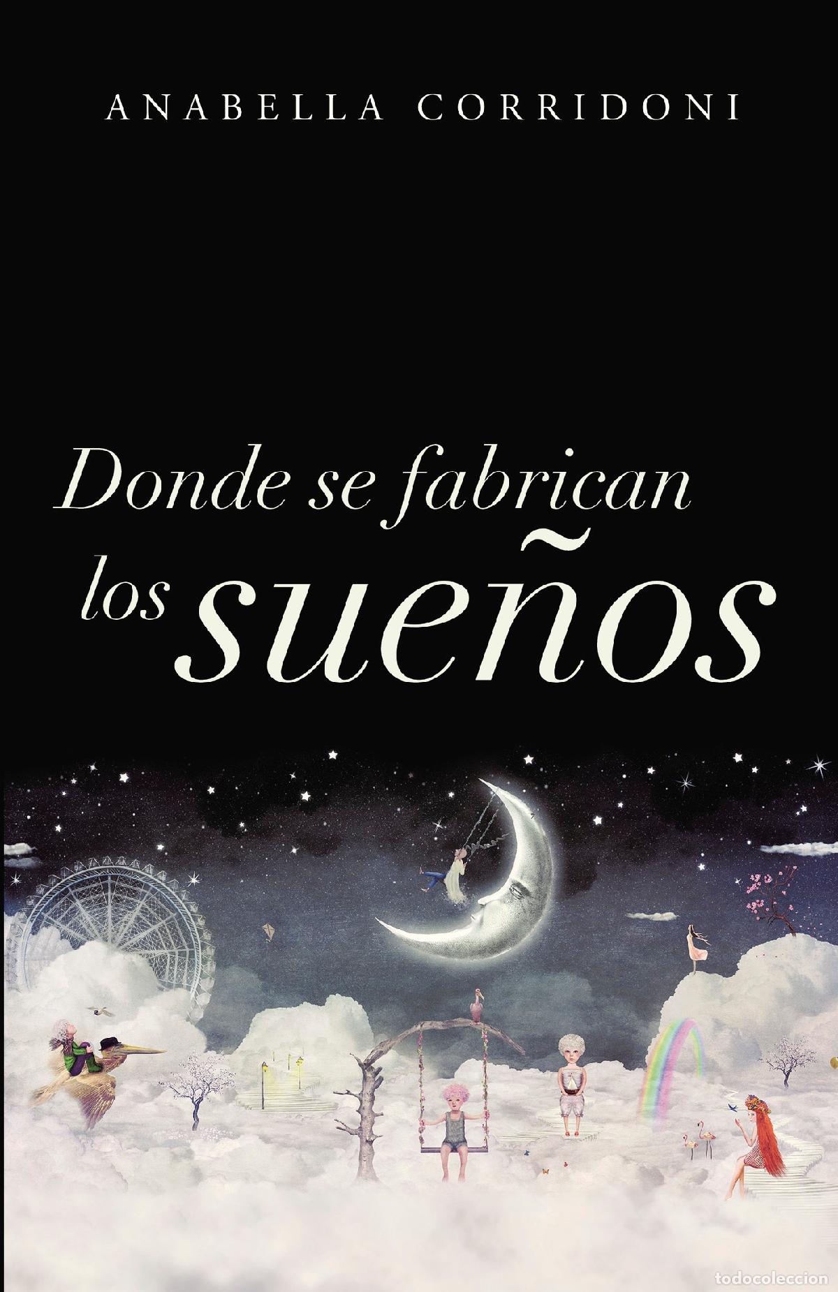 Libros: Donde se fabrican los sue&ntilde;os - Anabella Corridoni - Foto 1