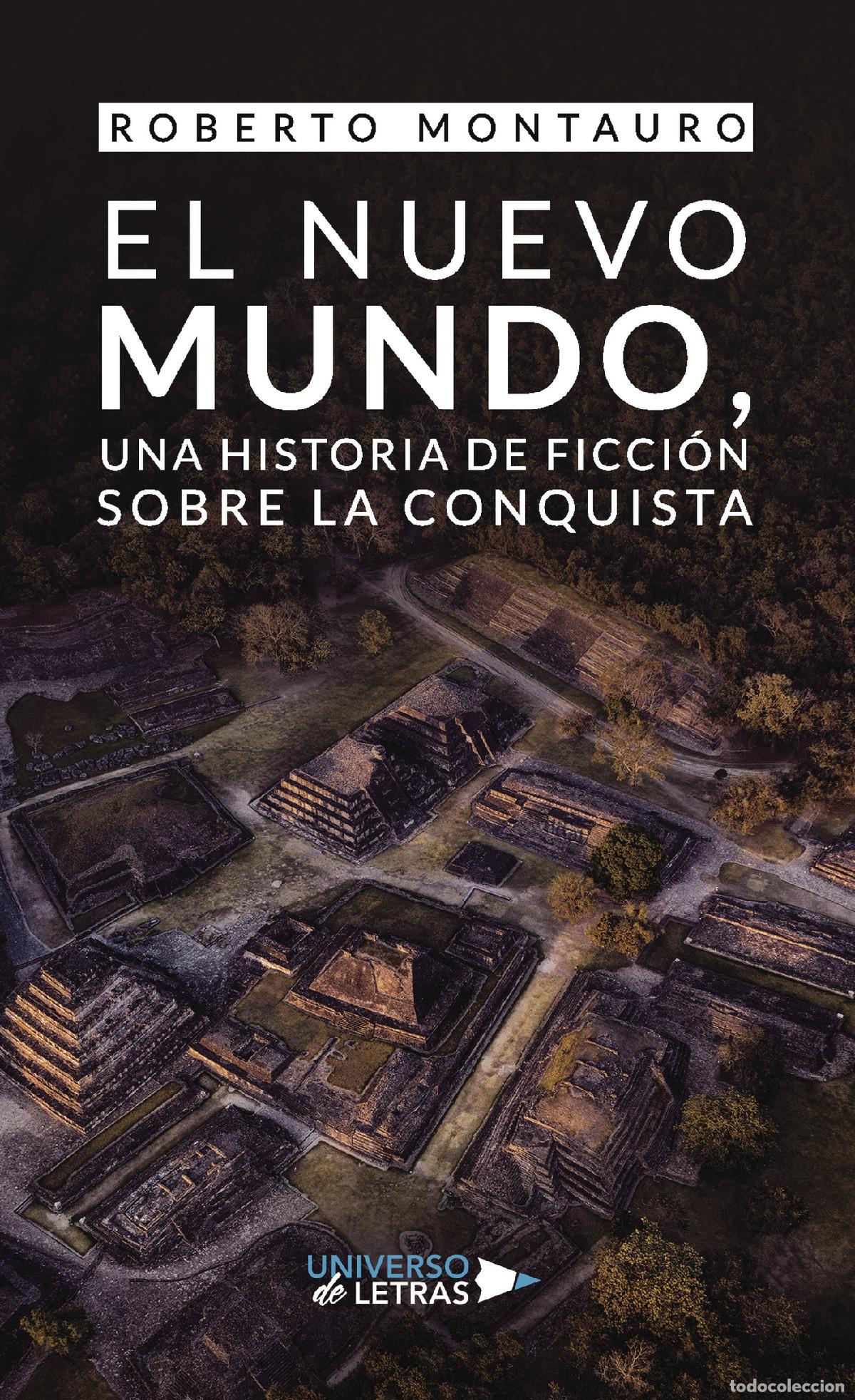 books: El Nuevo Mundo, una historia de ficci&oacute;n sobre la conquista - Roberto Montauro