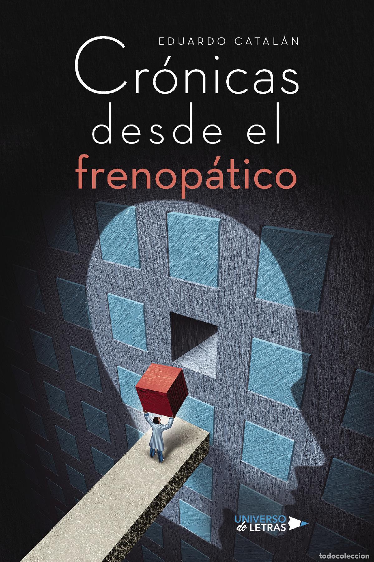 books: Cr&oacute;nicas desde el Frenop&aacute;tico - Eduardo Catal&aacute;n