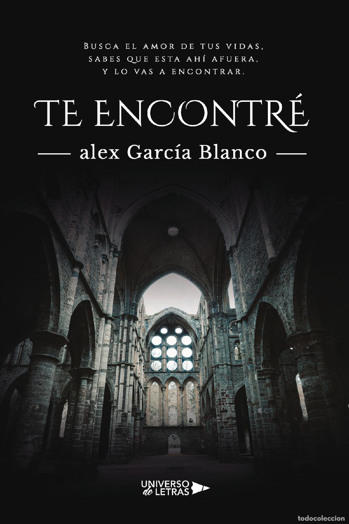 Libros: Te Encontr&eacute; - alex Garc&iacute;a Blanco - Foto 1
