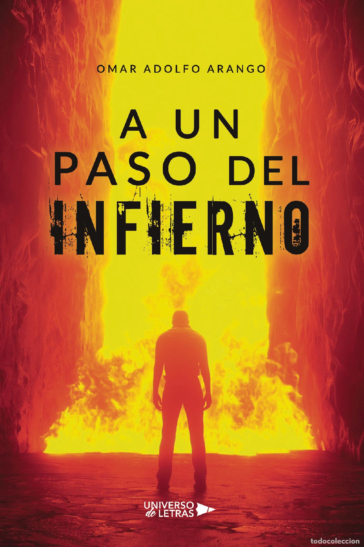 Libros: A un paso del Infierno - Omar Adolfo Arango - Foto 1