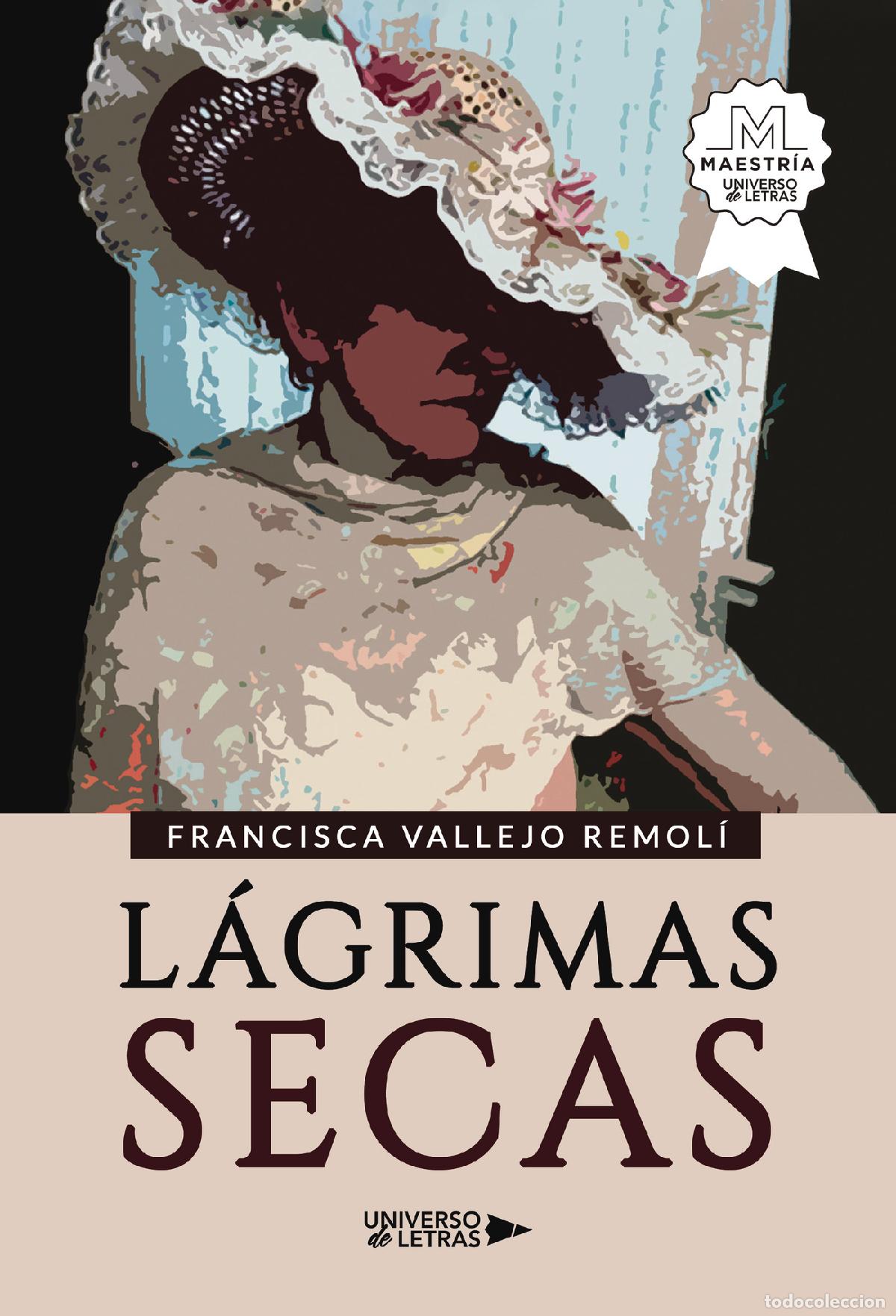 Libros: L&aacute;grimas Secas - Francisca Vallejo Remol&iacute; - Foto 1