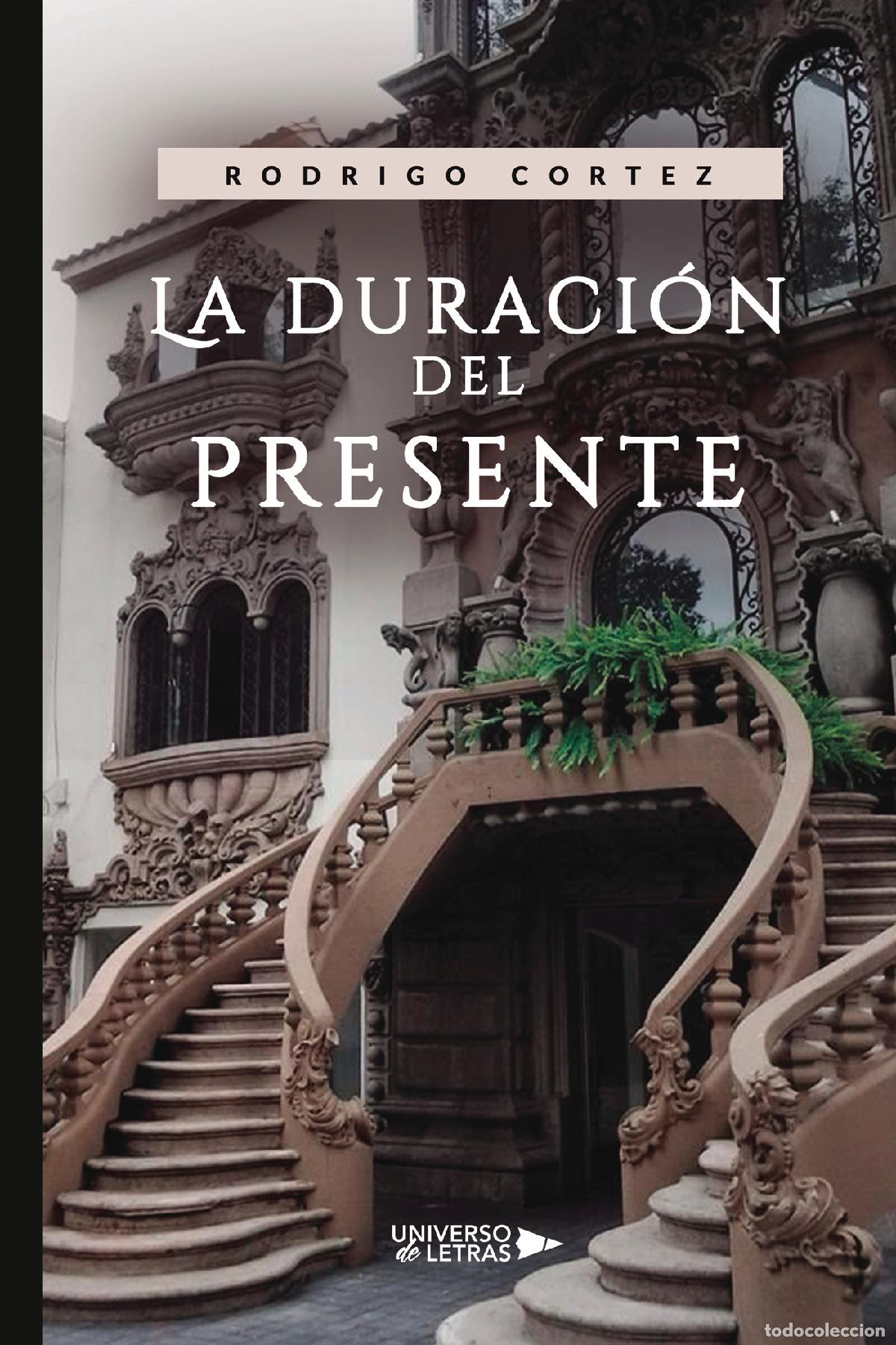 Libros: La duraci&oacute;n del presente - Rodrigo Cortez - Foto 1