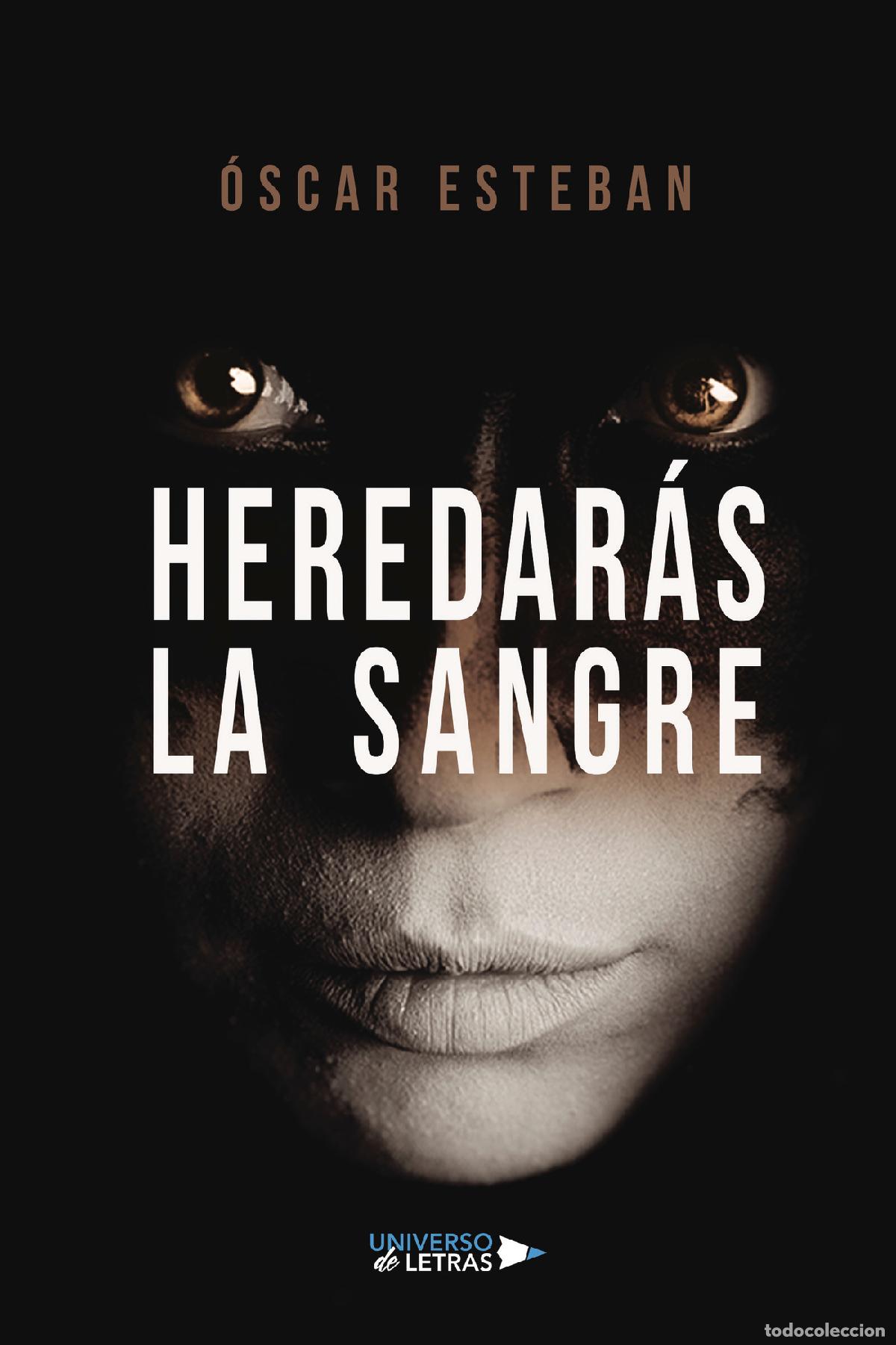Libros: Heredar&aacute;s la sangre - &Oacute;scar Esteban - Foto 1