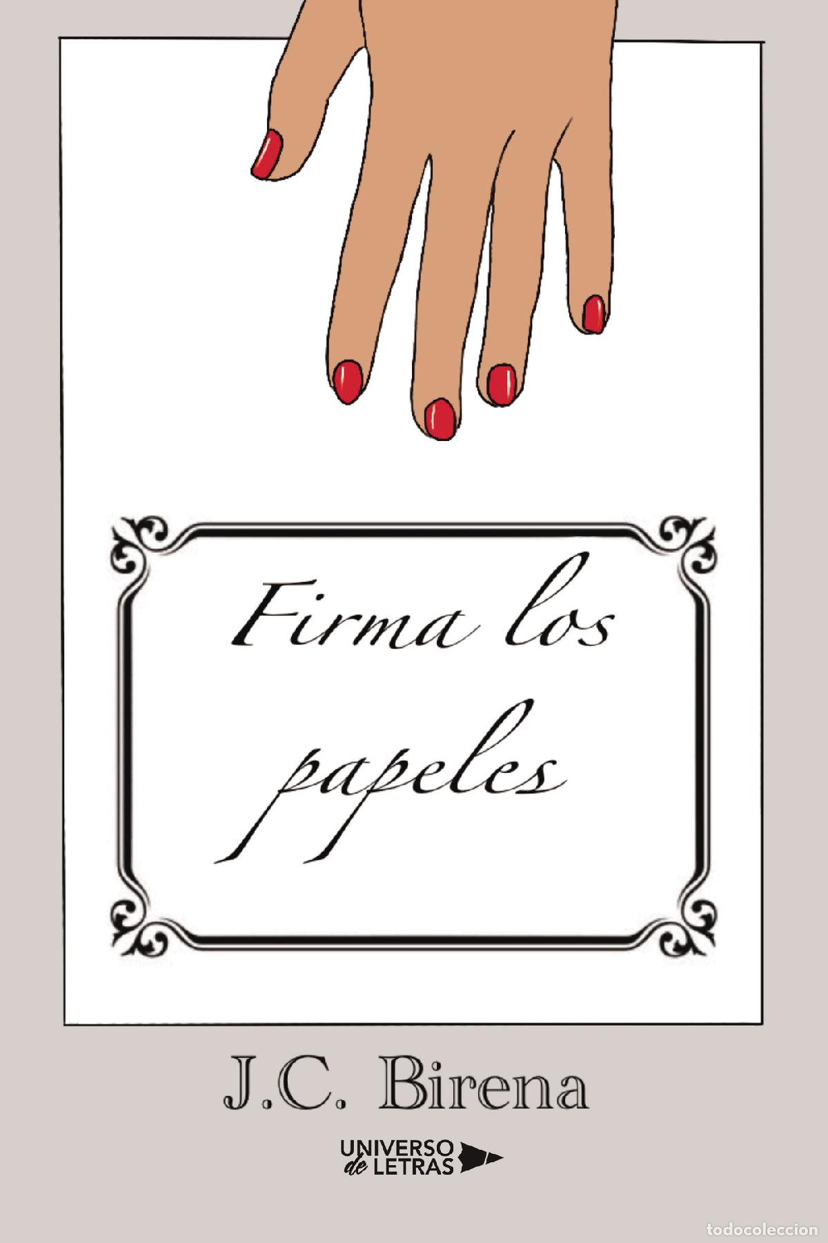 Libros: Firma los papeles - J.C. Birena - Foto 1